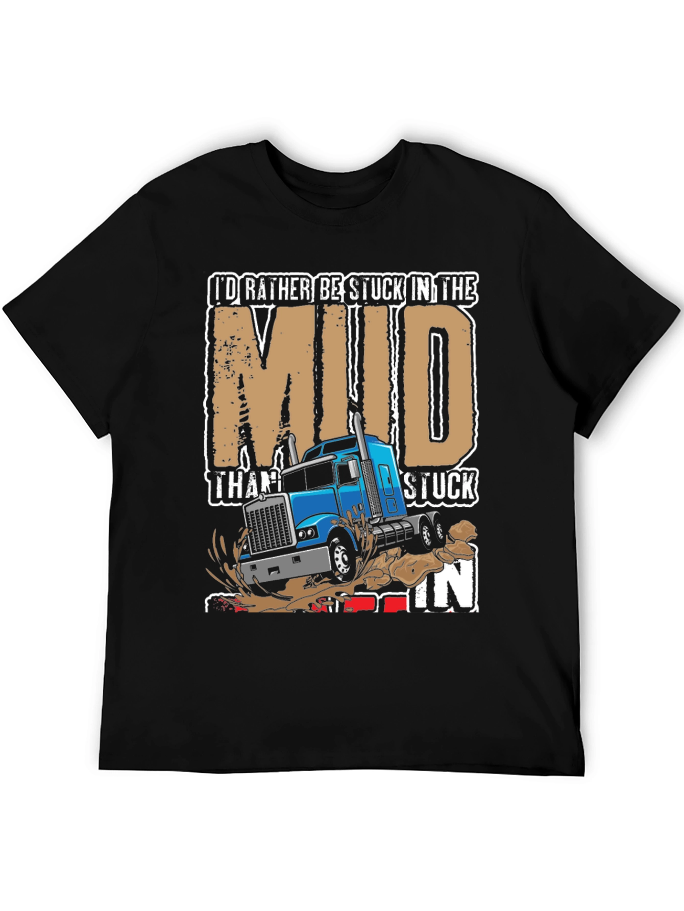 Mud Trucker T-Shirt - Stuck in the Mud