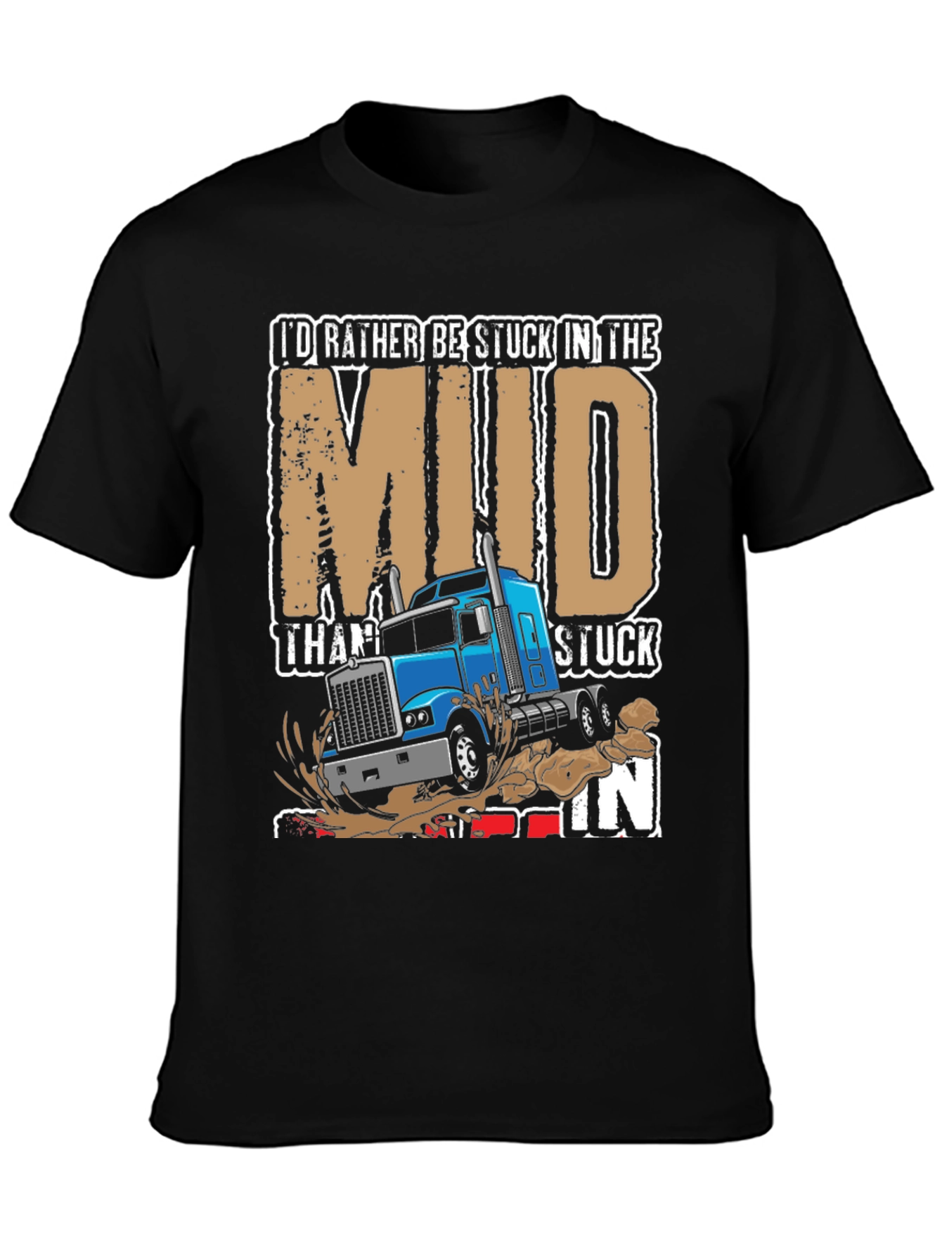 Mud Trucker T-Shirt - Stuck in the Mud