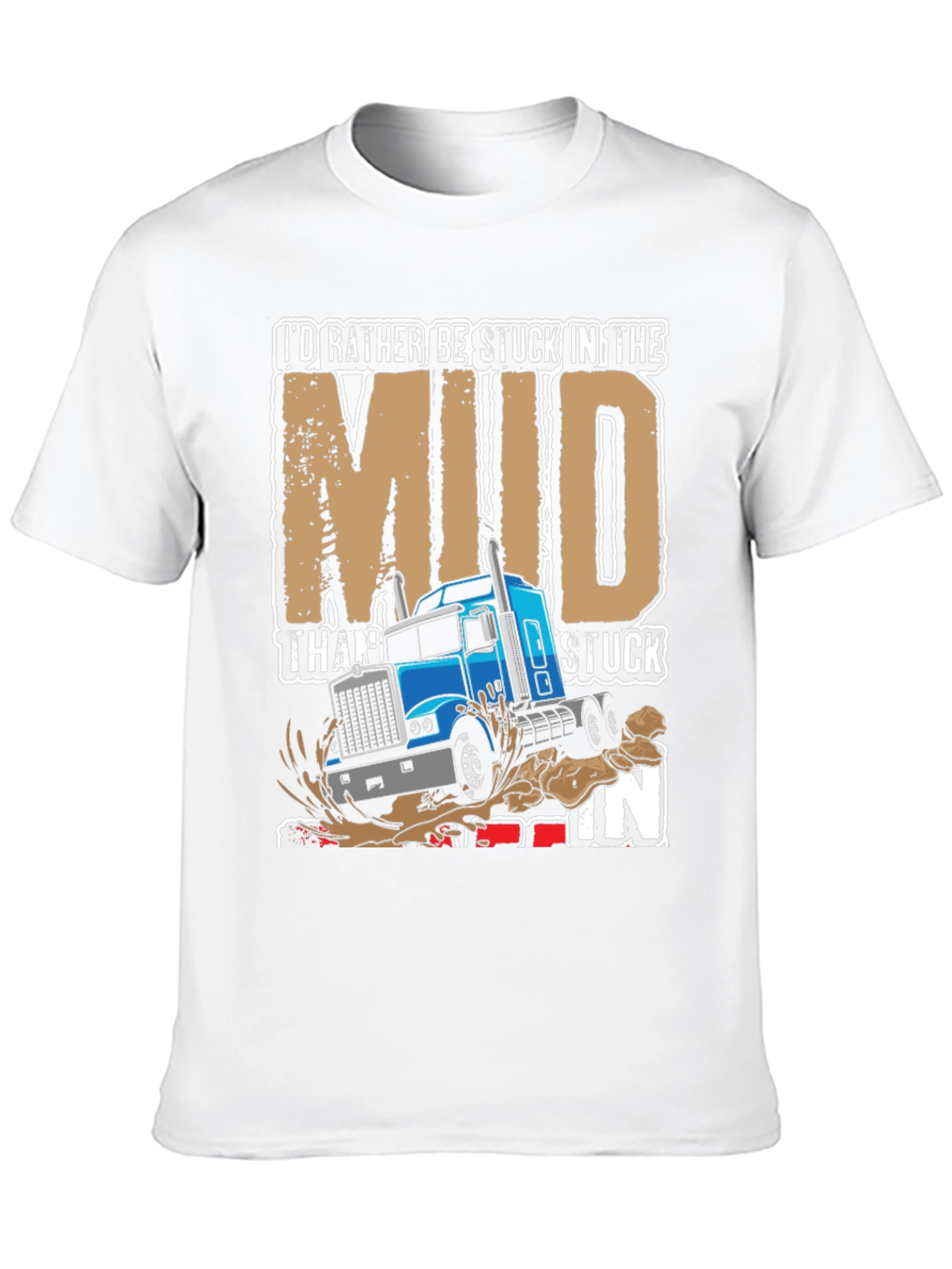 Mud Trucker T-Shirt - Stuck in the Mud