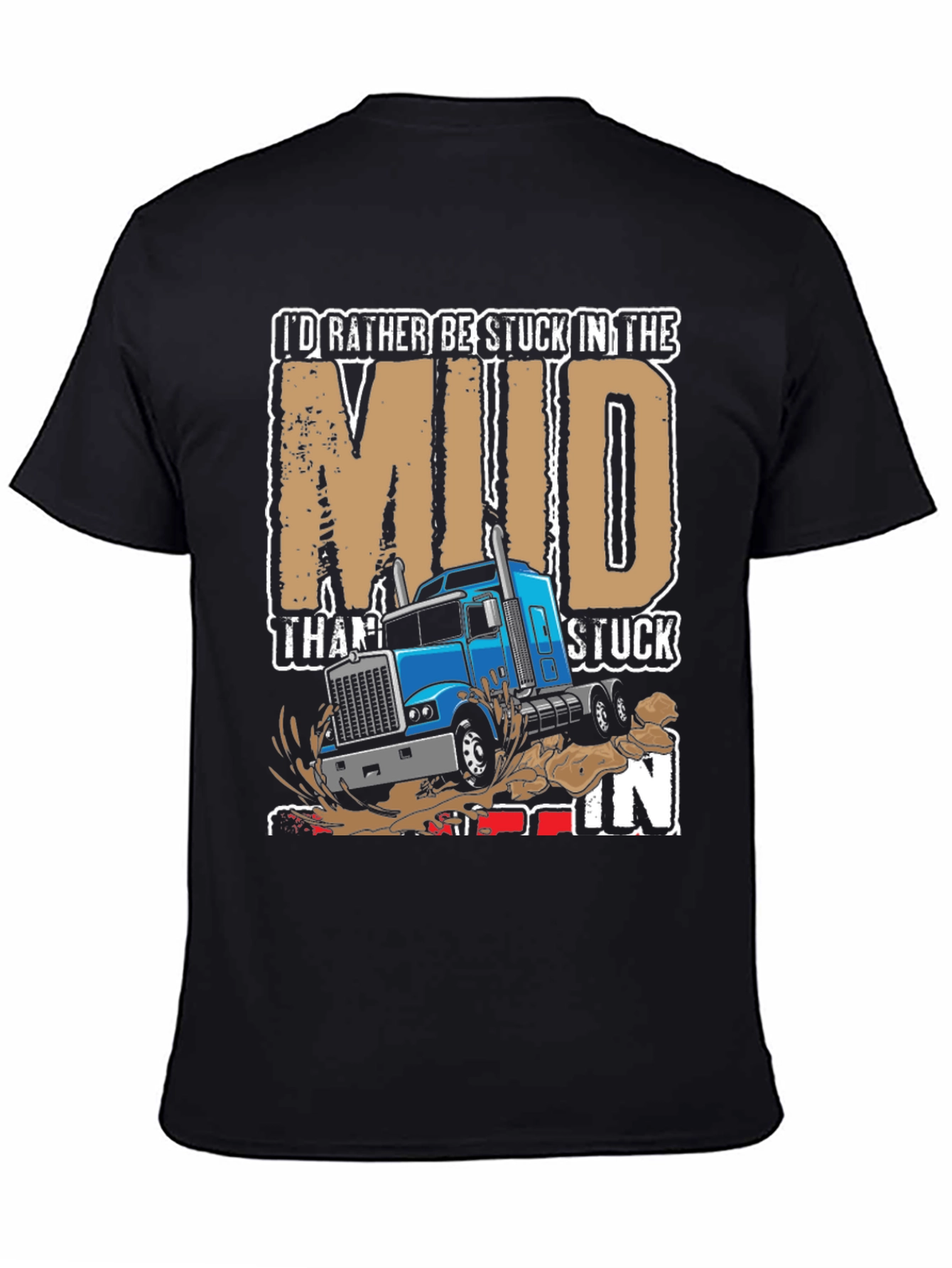 Mud Trucker T-Shirt - Stuck in the Mud