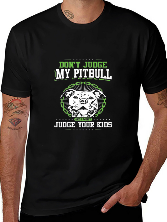 Dont Judge My Pitbull Black T-Shirt