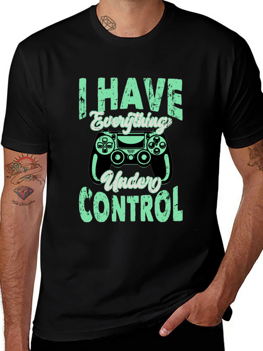 Gamer T-Shirt - I Have Everything Under Control - Black