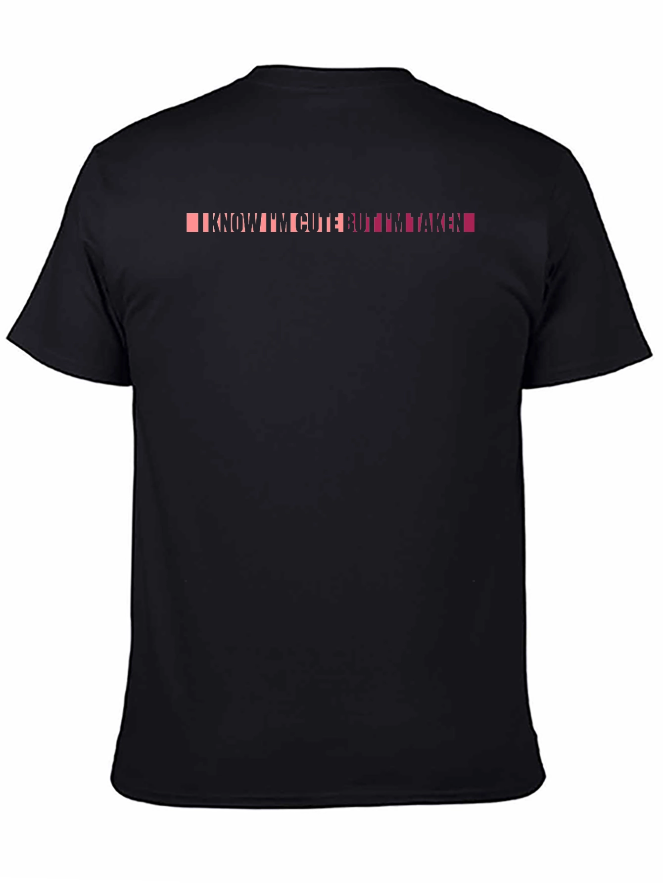 I Know Im Cute But Im Taken Graphic Tee