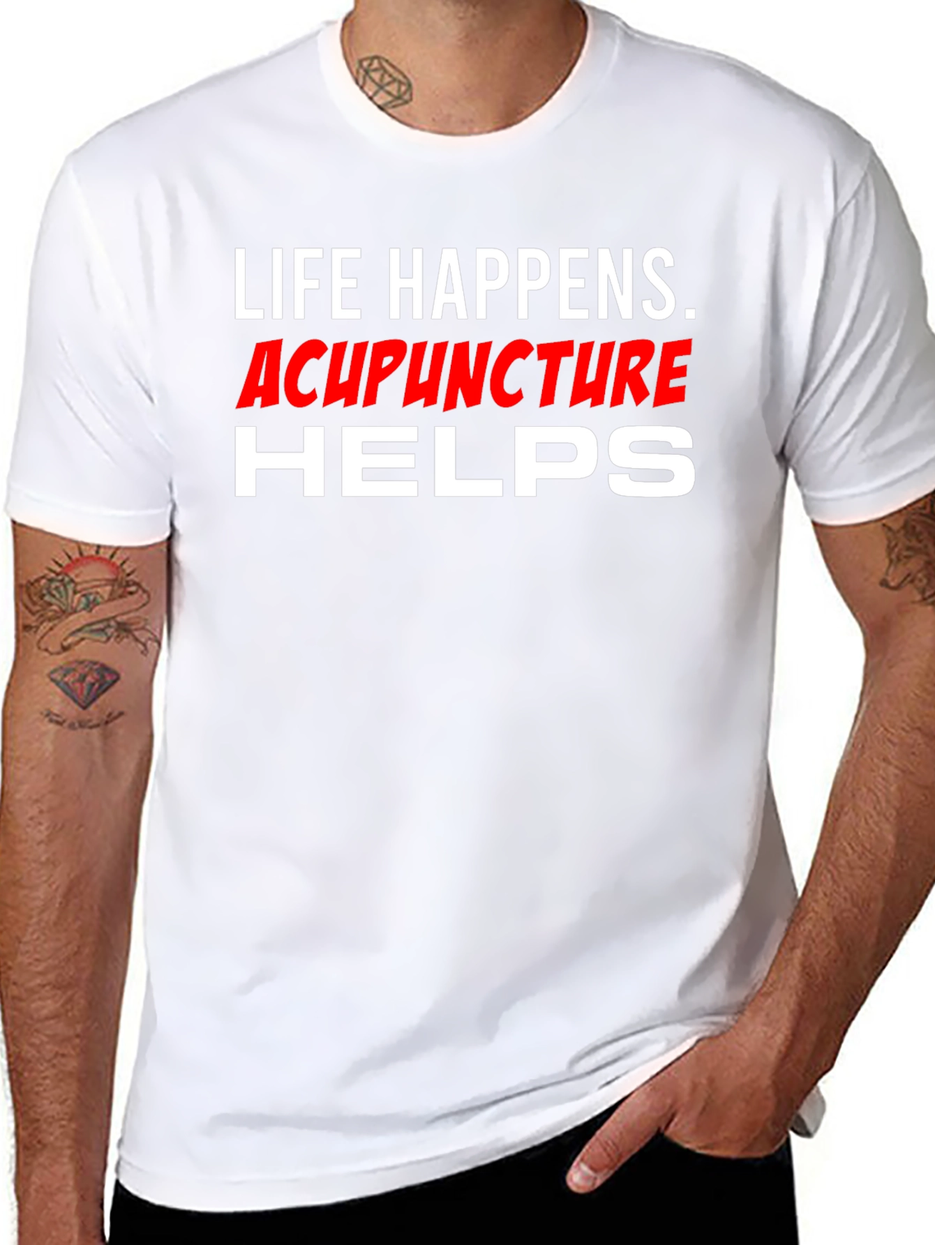 Life Happens Acupuncture Helps T-Shirt