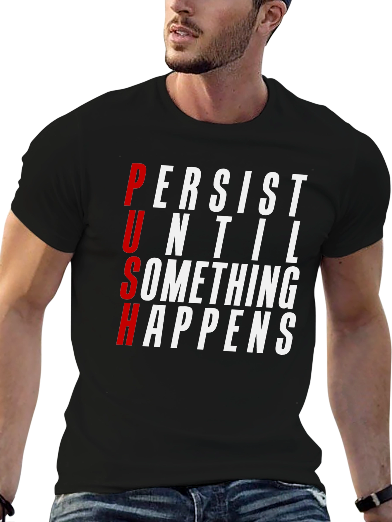 PUSH Graphic Tee - Persist Until Something Happens