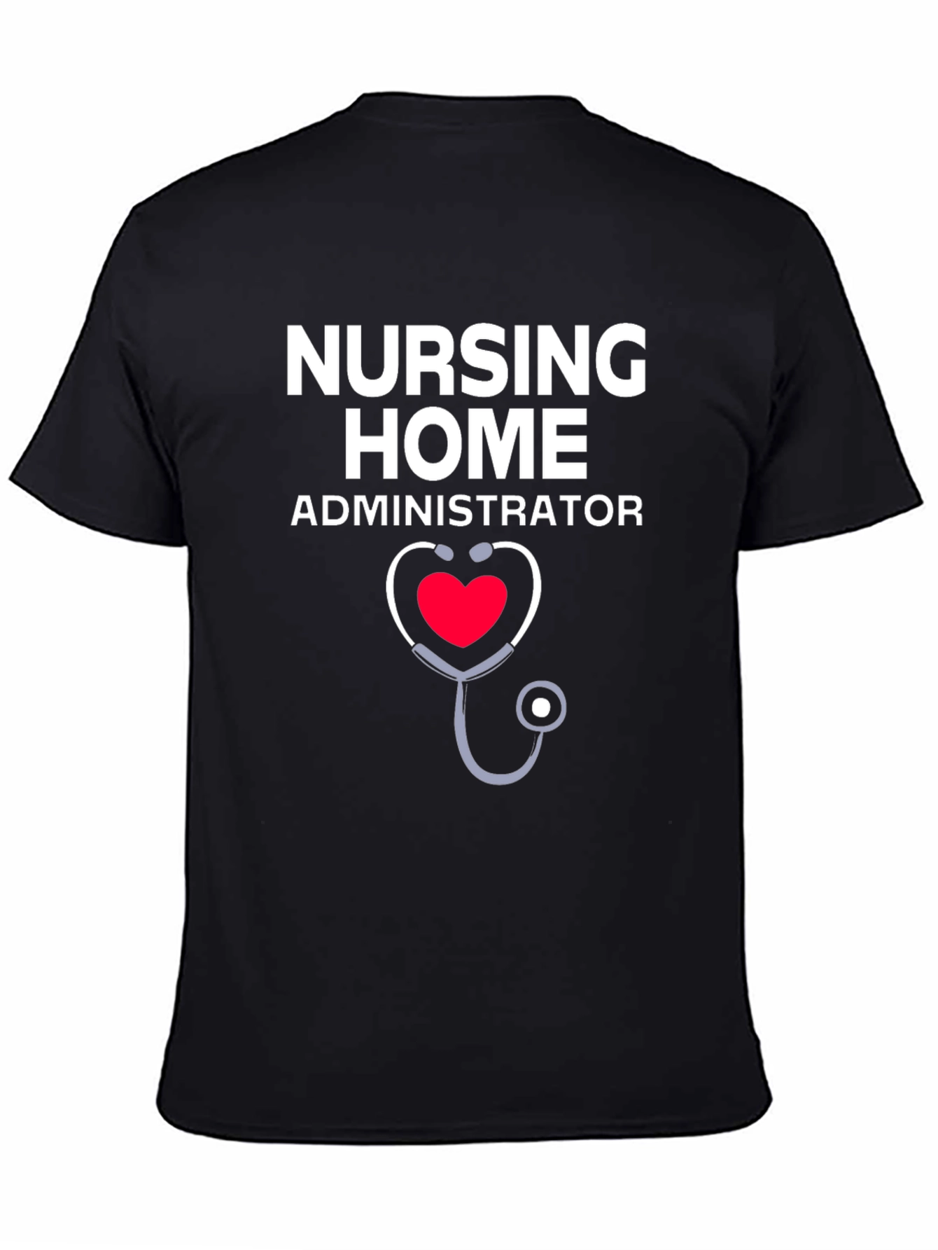 Nursing Home Administrator Stethoscope Heart T-Shirt