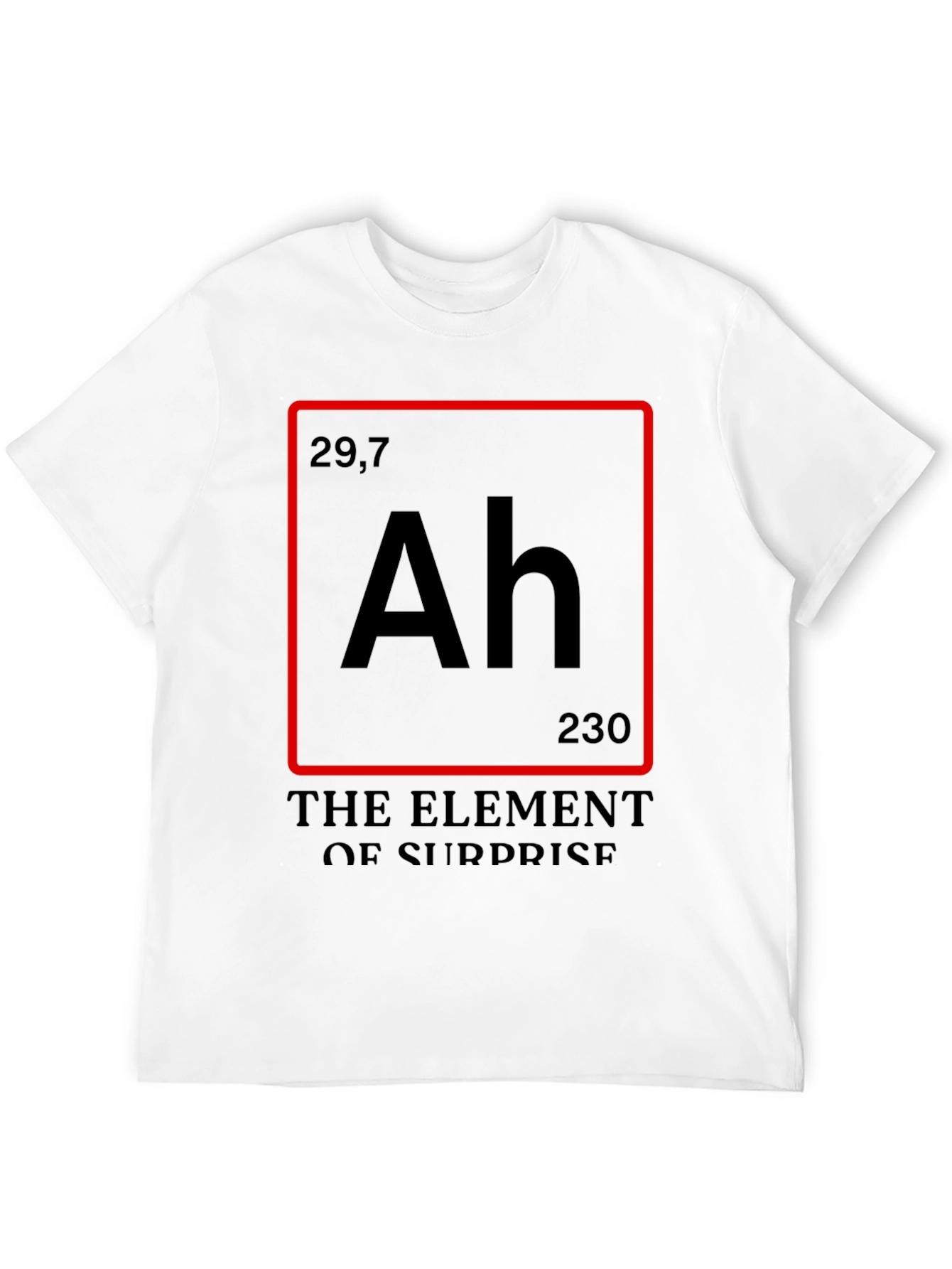 Element of Surprise T-Shirt - Funny Chemistry Tee