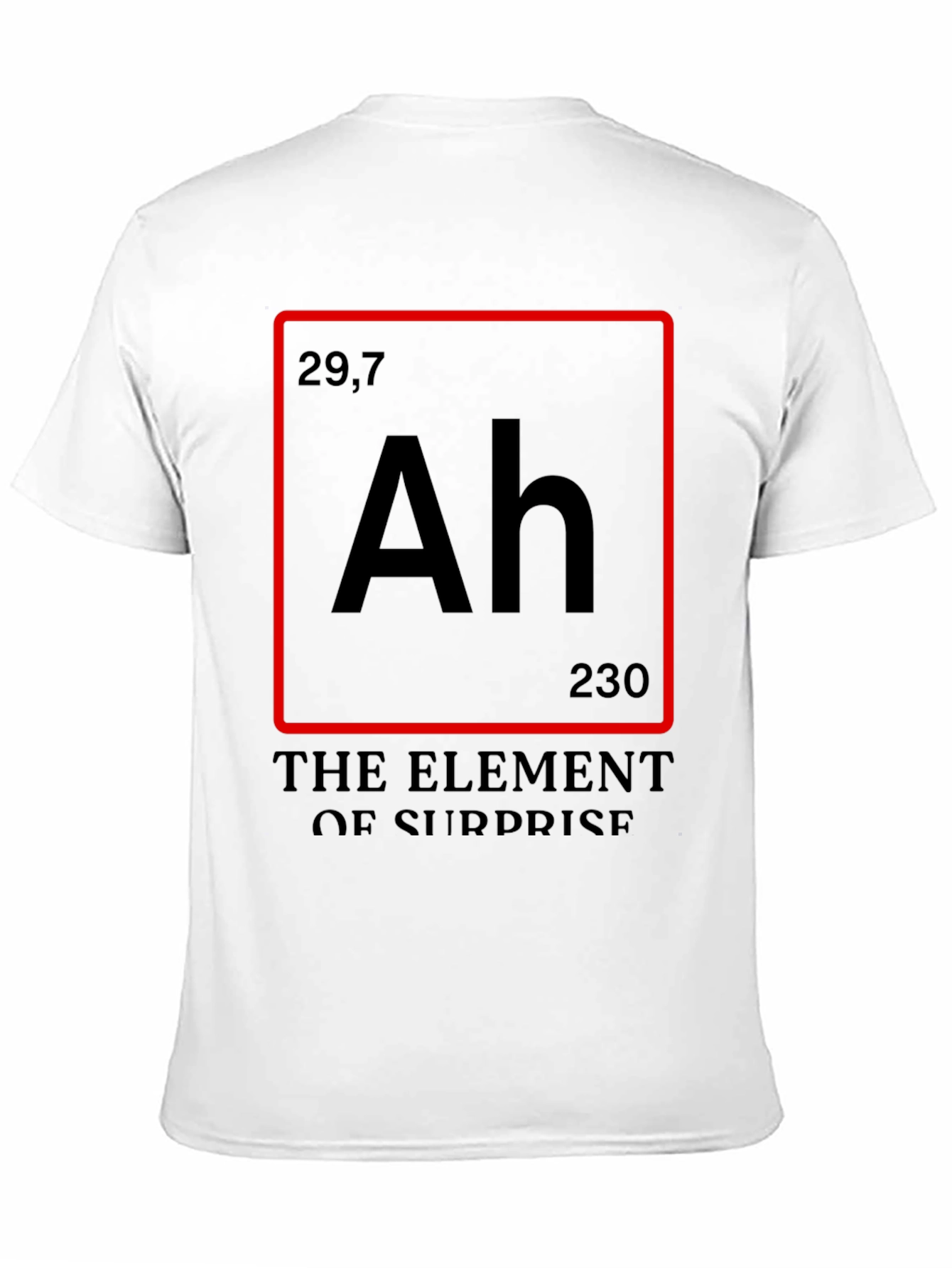 Element of Surprise T-Shirt - Funny Chemistry Tee