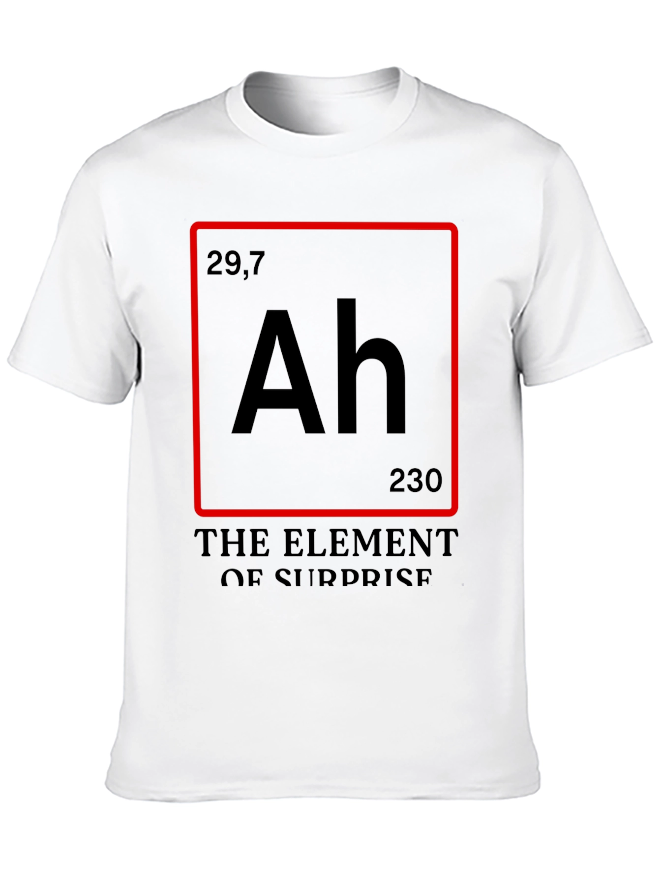 Element of Surprise T-Shirt - Funny Chemistry Tee