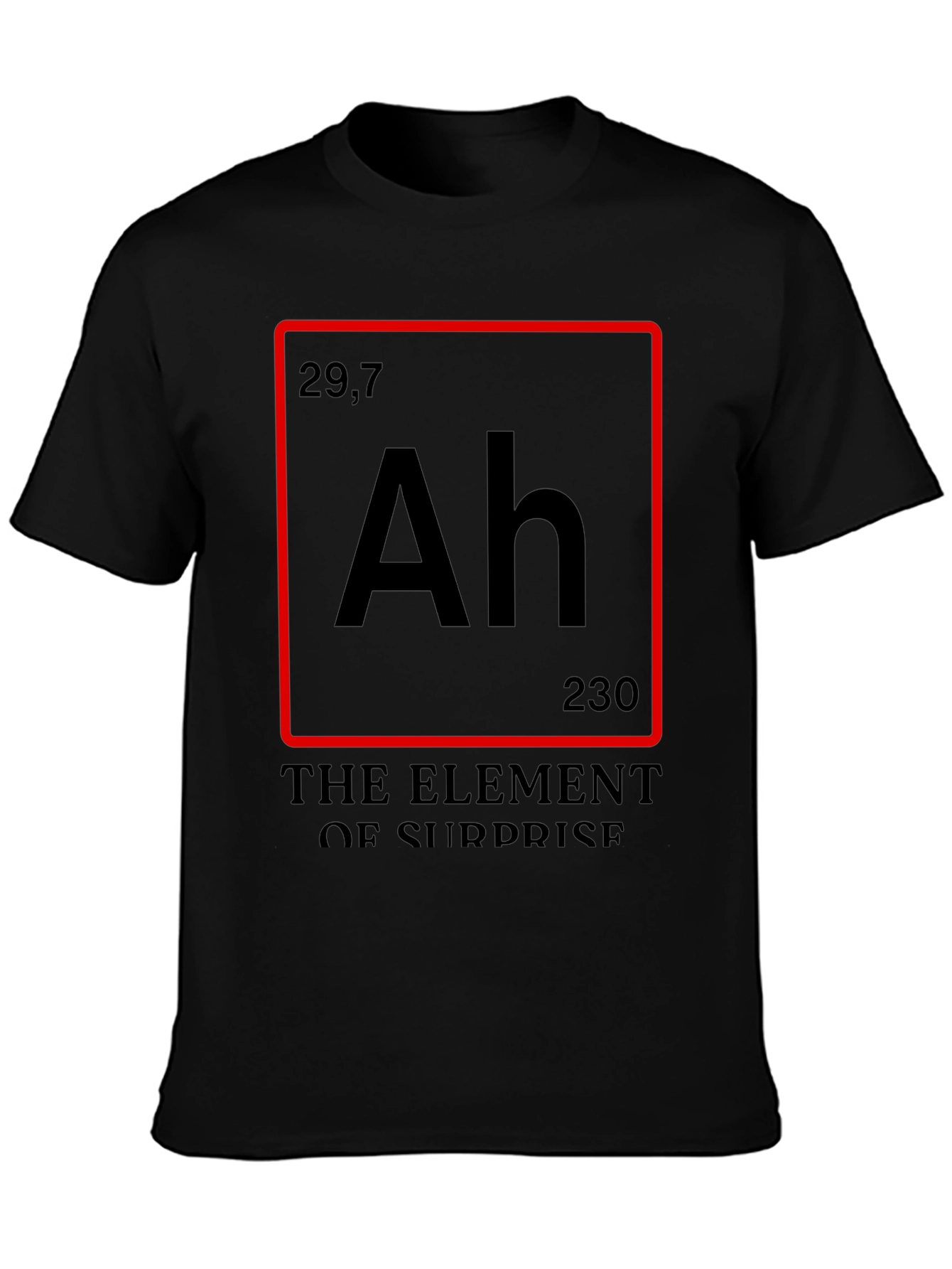 Element of Surprise T-Shirt - Funny Chemistry Tee