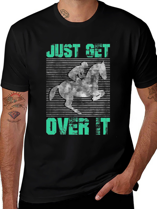 Just Get Over It Black T-Shirt Horseback Riding Graphic