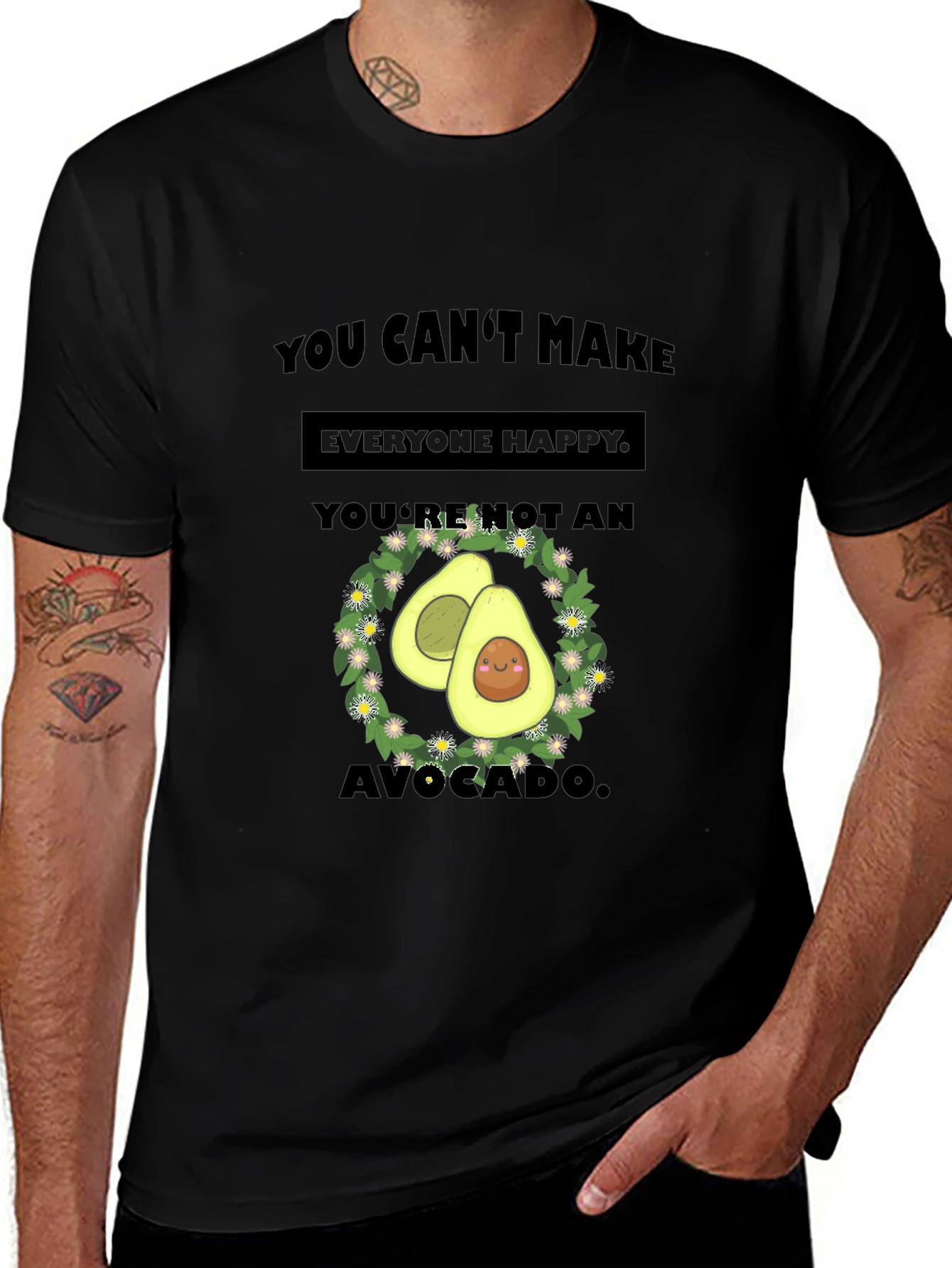 Funny Avocado T-Shirt - You Cant Make Everyone Happy!