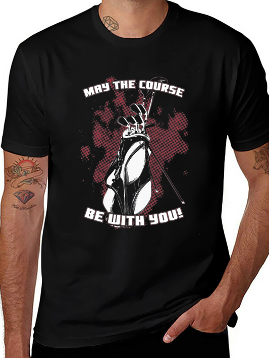 Golf Course T-Shirt - May the Course Be With You!
