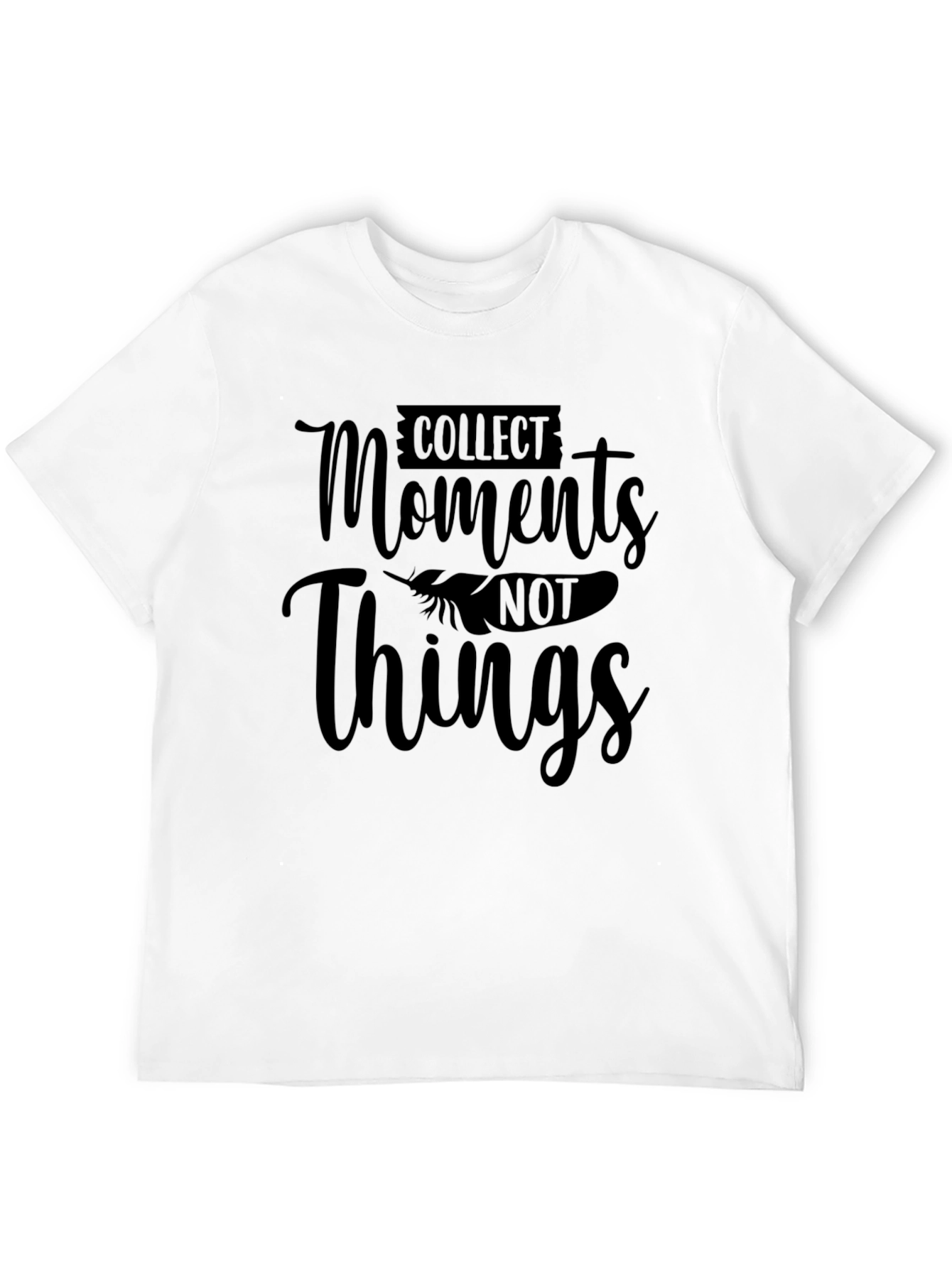 Collect Moments Not Things Graphic Tee