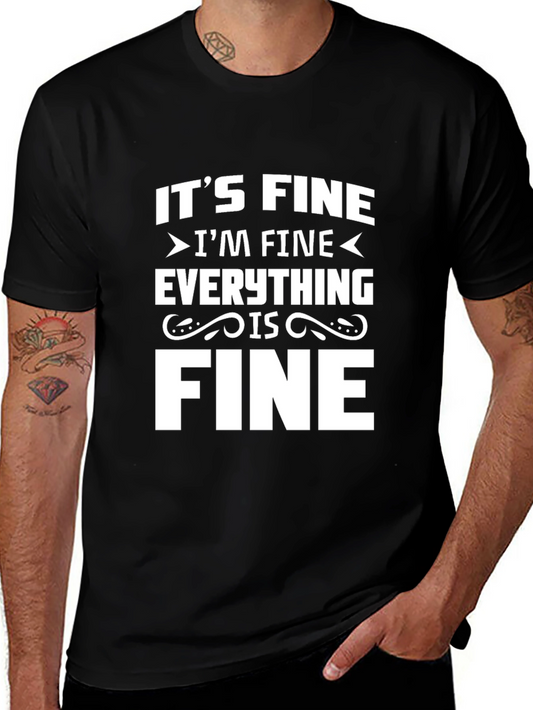 Its Fine Im Fine Everything is Fine Black T-Shirt