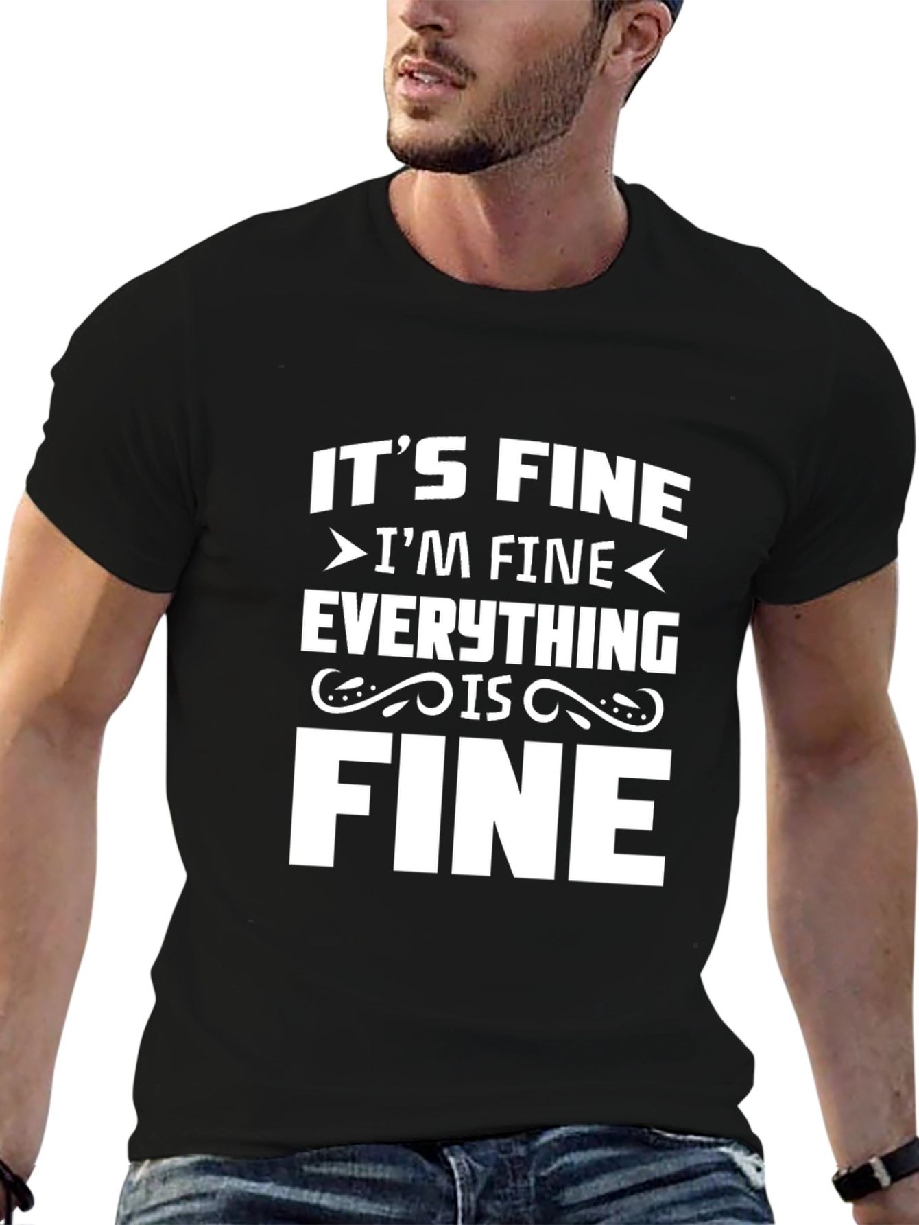 Its Fine Im Fine Everything is Fine Black T-Shirt