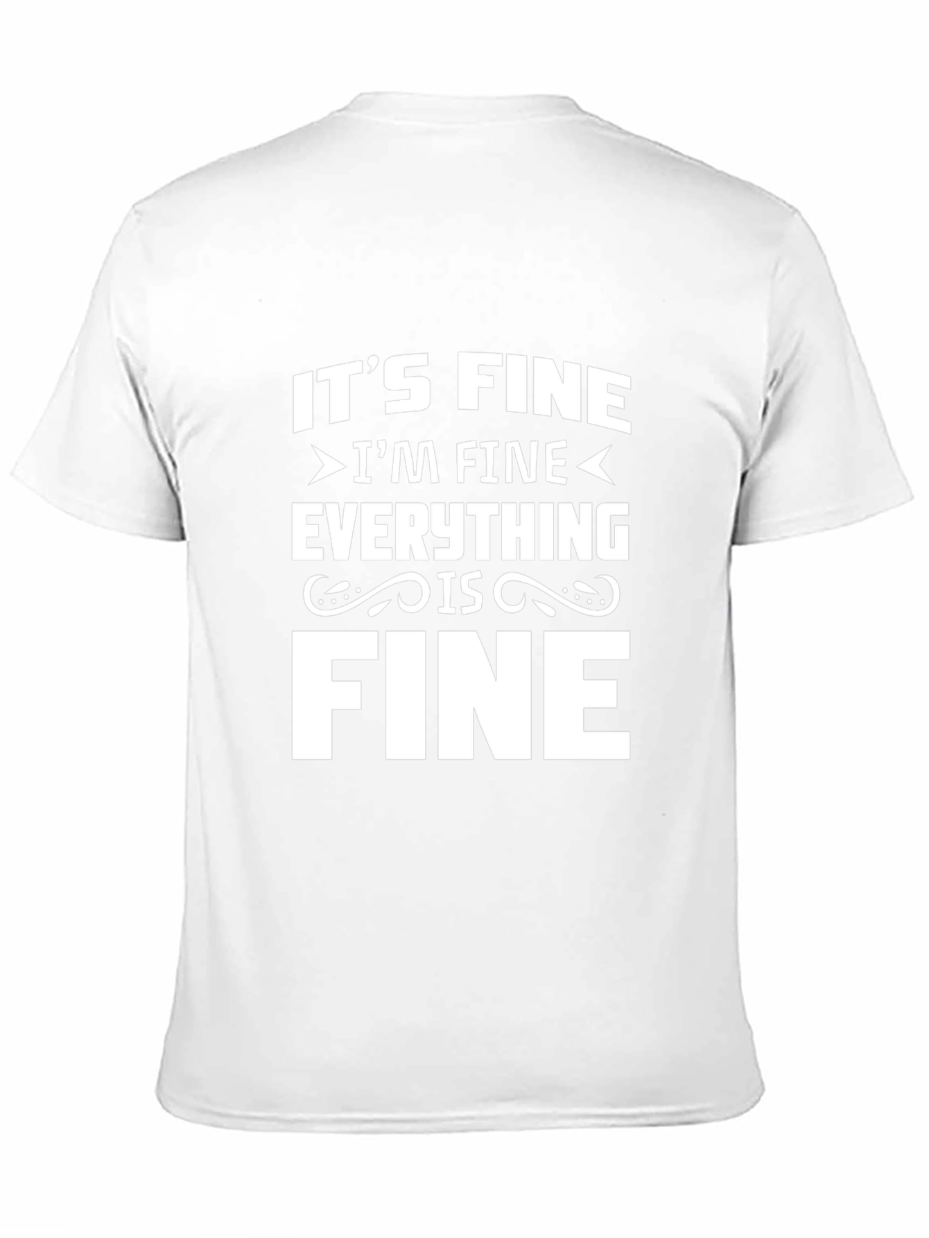 Its Fine Im Fine Everything is Fine Black T-Shirt