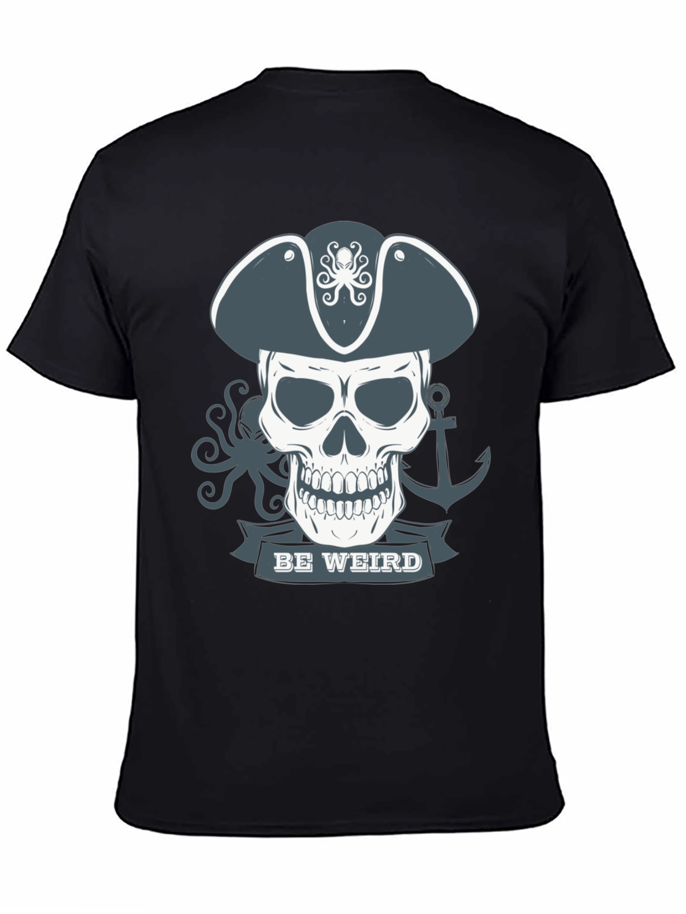 Be Weird Pirate Skull T-Shirt - Graphic Tee
