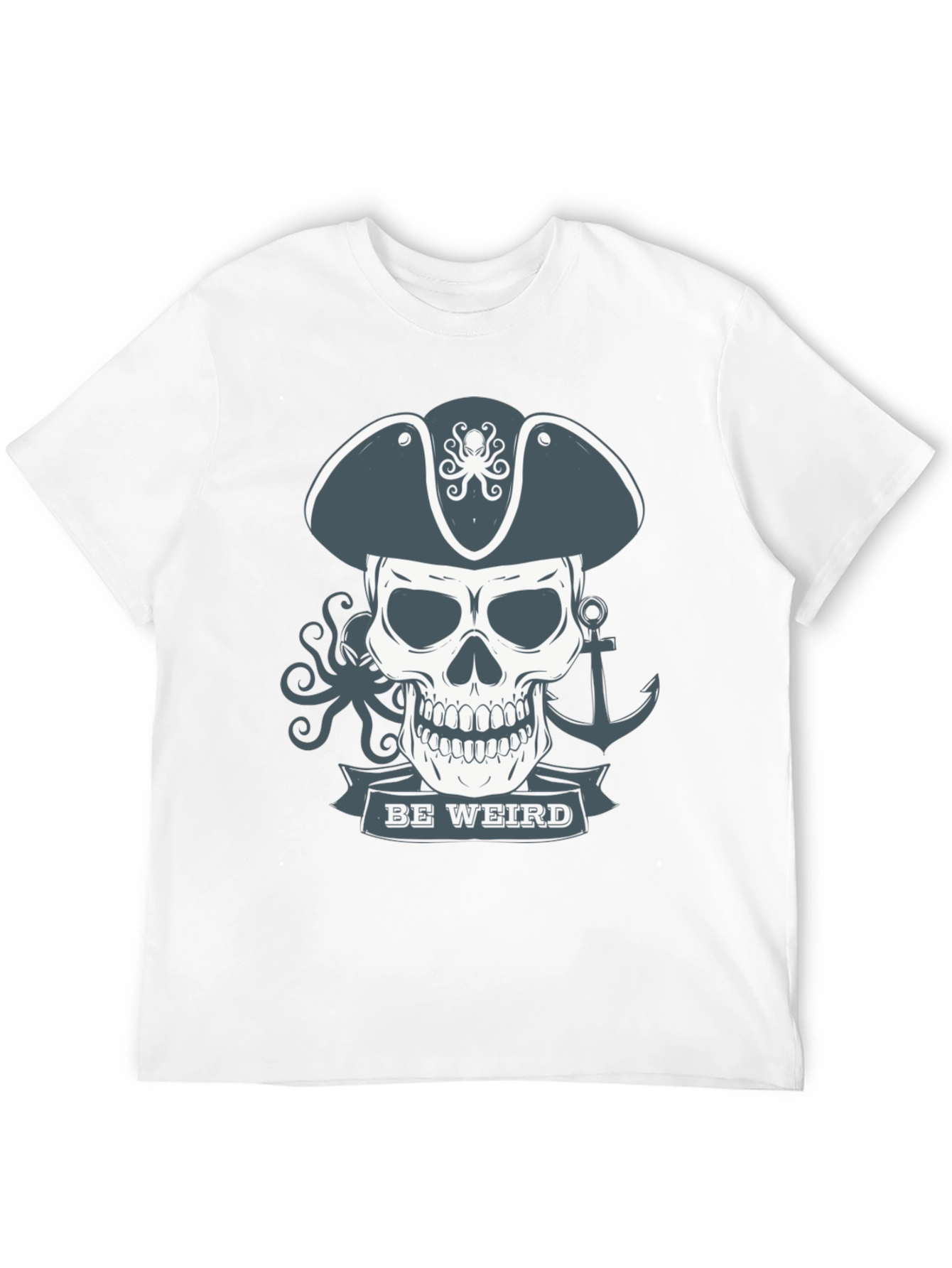 Be Weird Pirate Skull T-Shirt - Graphic Tee