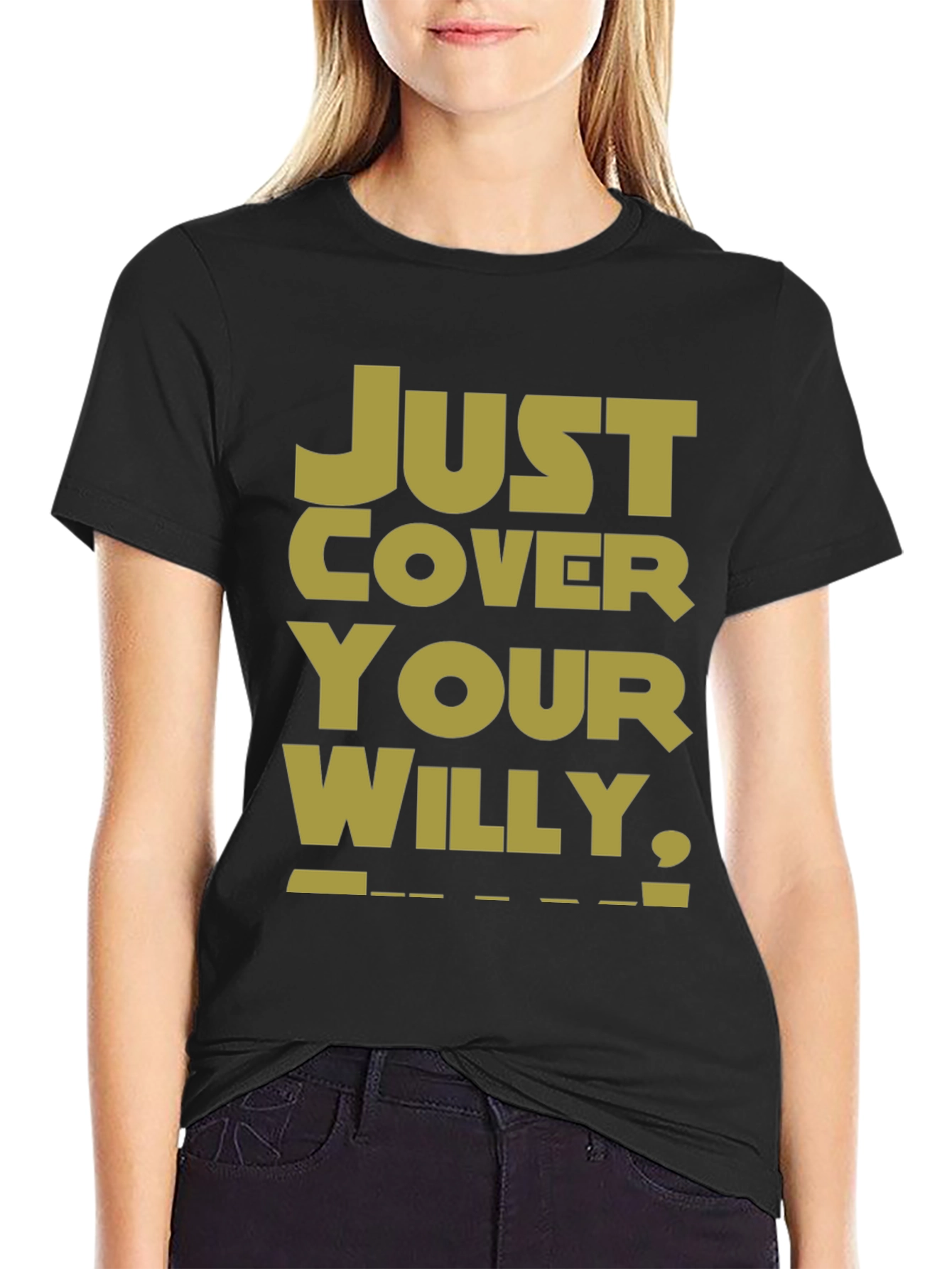 Just Cover Your Willy T-Shirt - Funny Novelty Tee