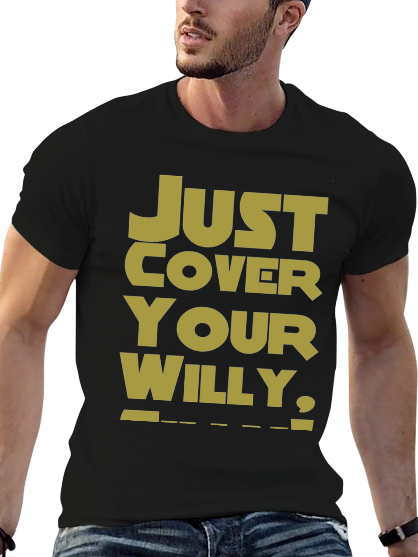 Just Cover Your Willy T-Shirt - Funny Novelty Tee