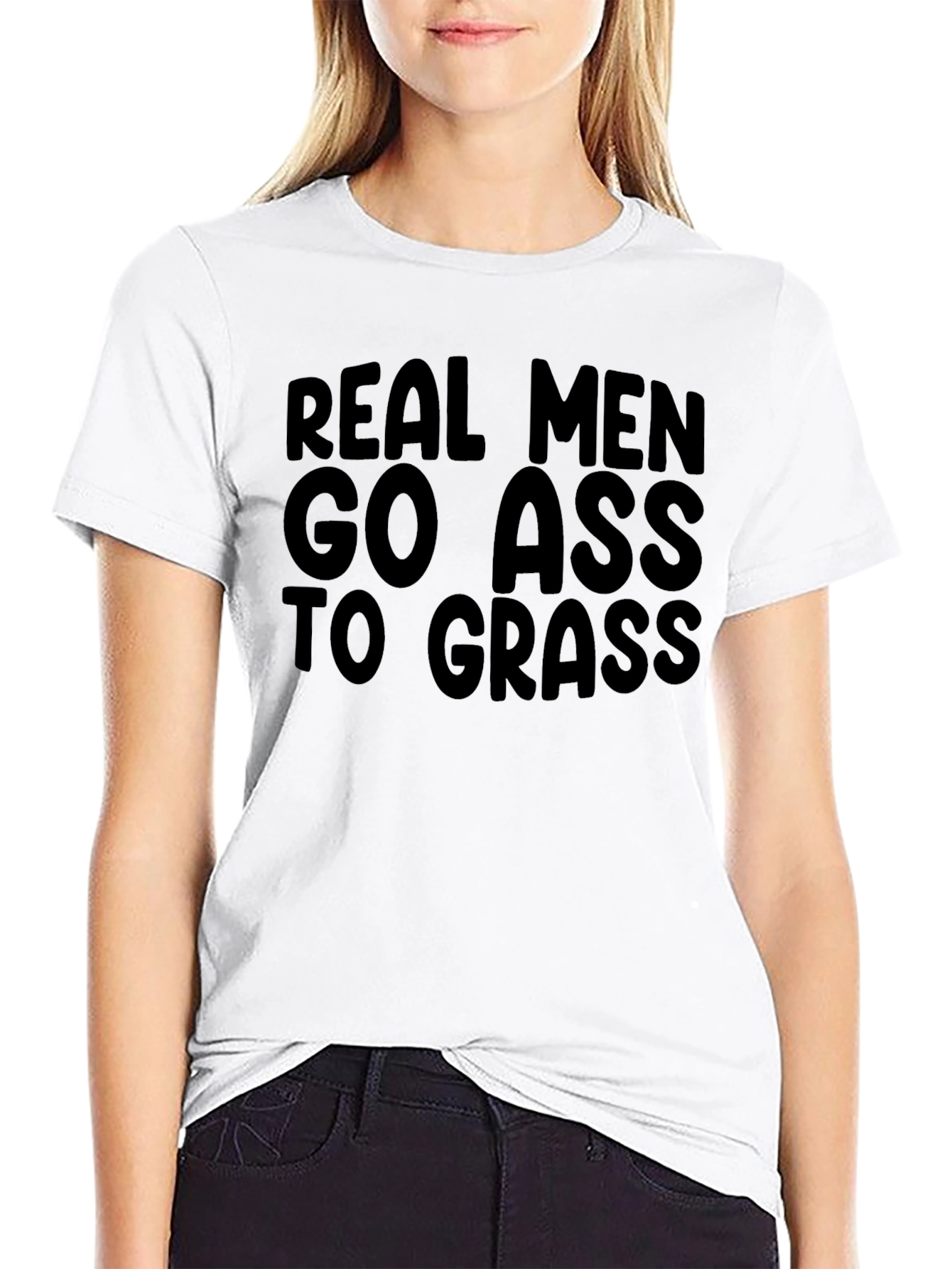 Real Men Go Ass to Grass Graphic T-Shirt