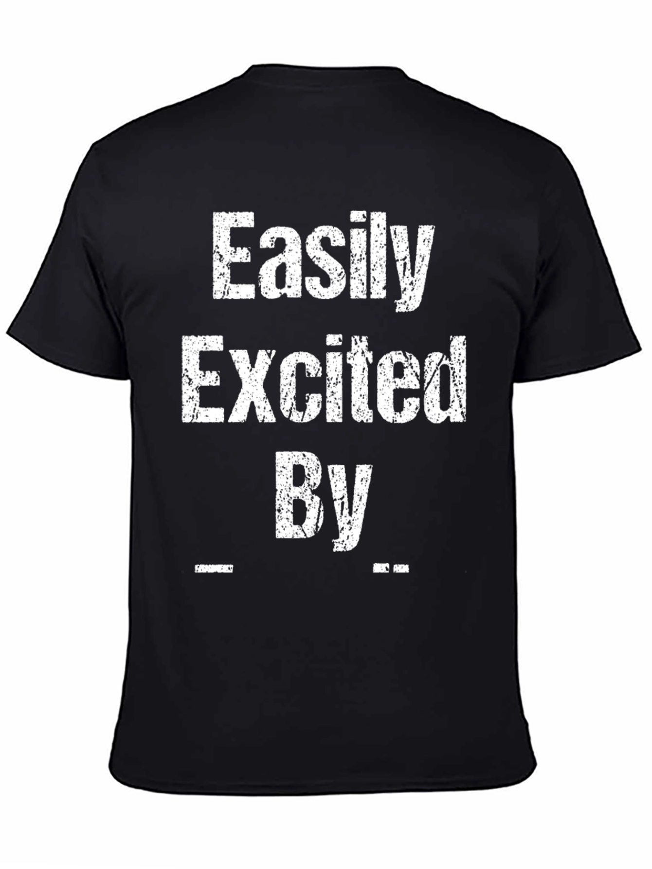 Easily Excited By T-Shirt Funny Novelty Tee
