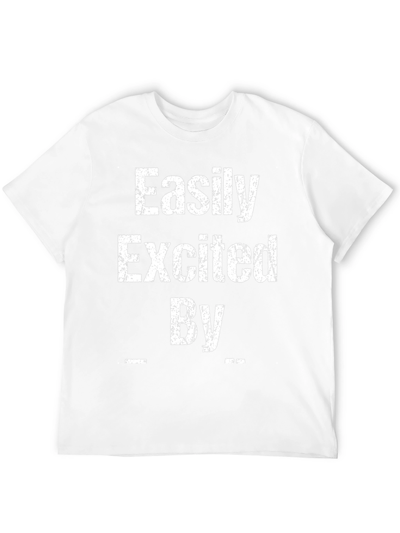 Easily Excited By T-Shirt Funny Novelty Tee
