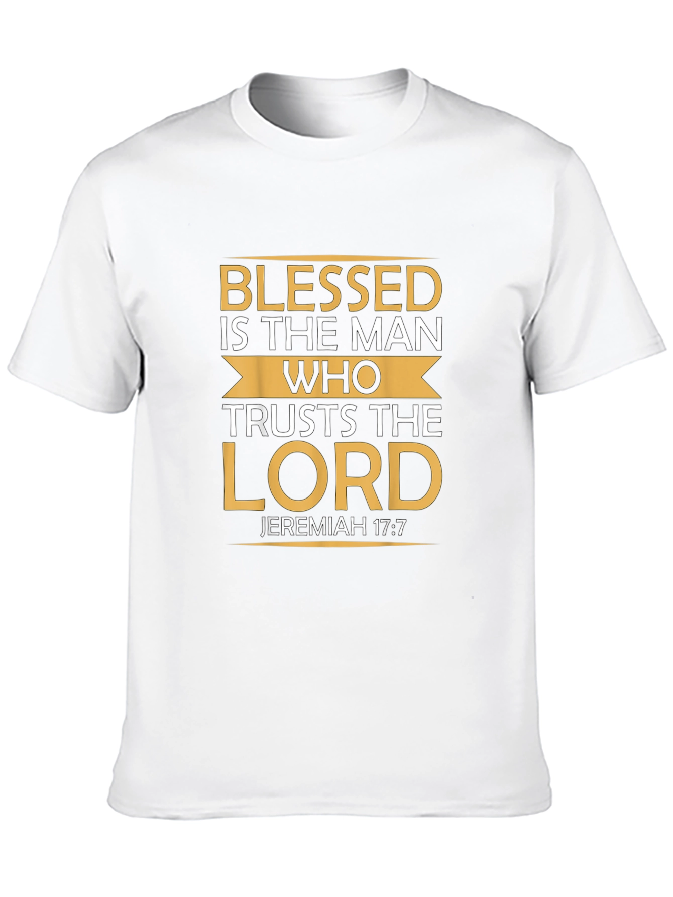 Blessed Man T-Shirt Jeremiah 17:7 Christian