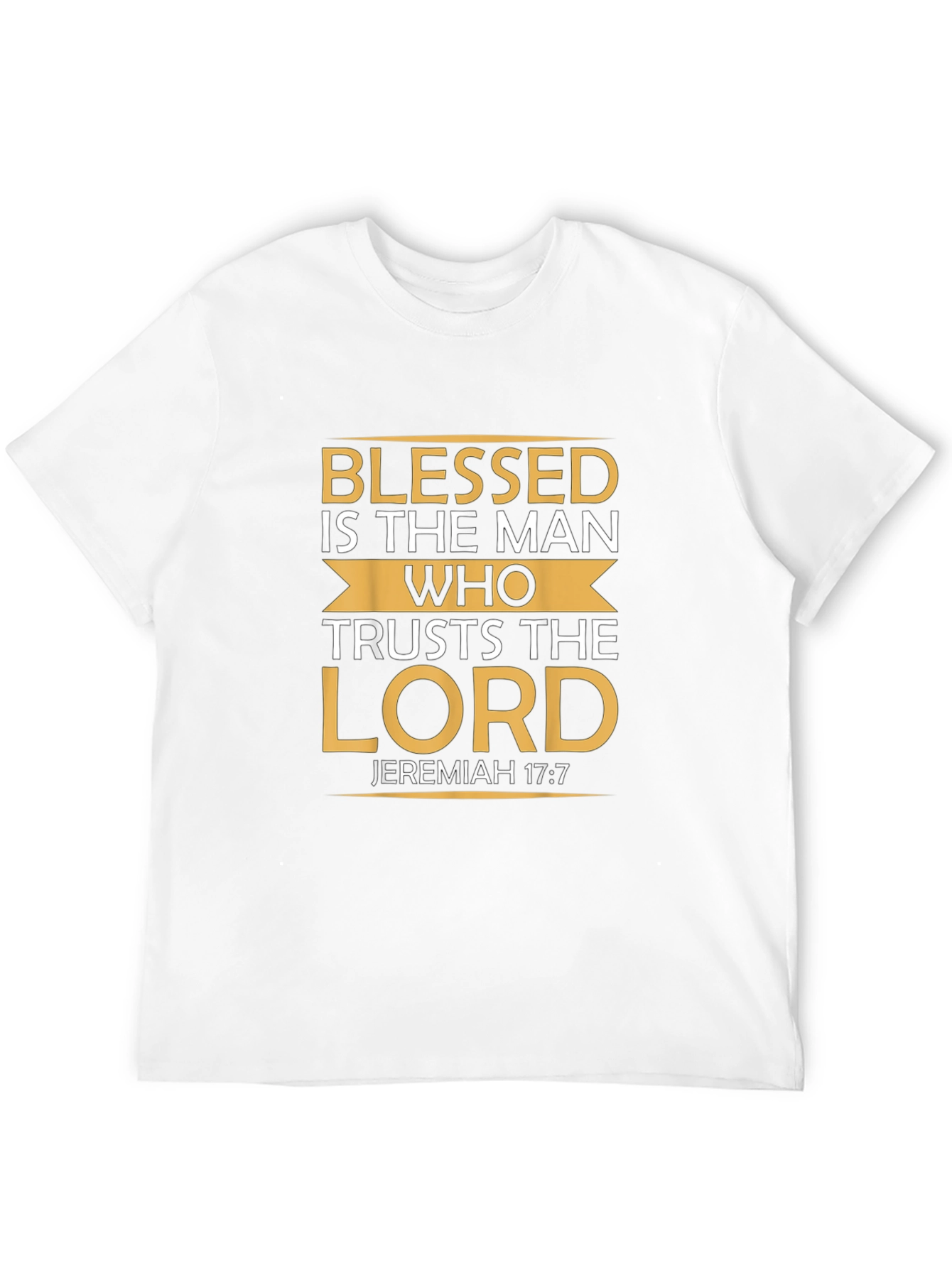 Blessed Man T-Shirt Jeremiah 17:7 Christian