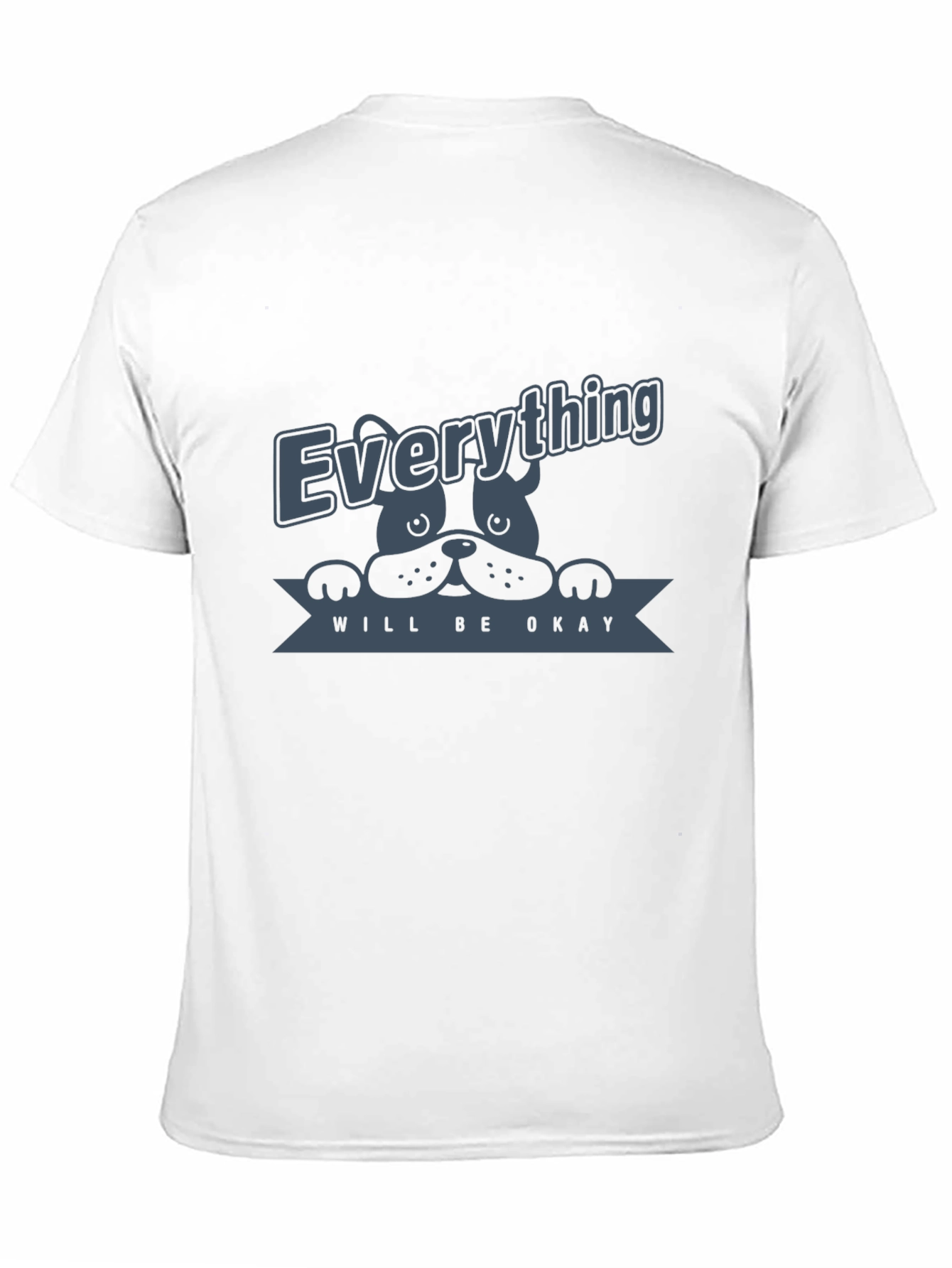 Everything Will Be Okay Dog Graphic T-Shirt