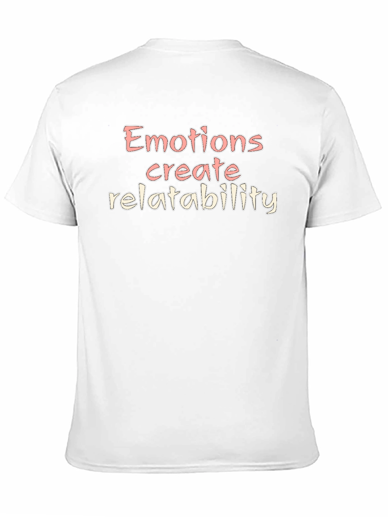 Emotions Create Relatability Graphic T-Shirt