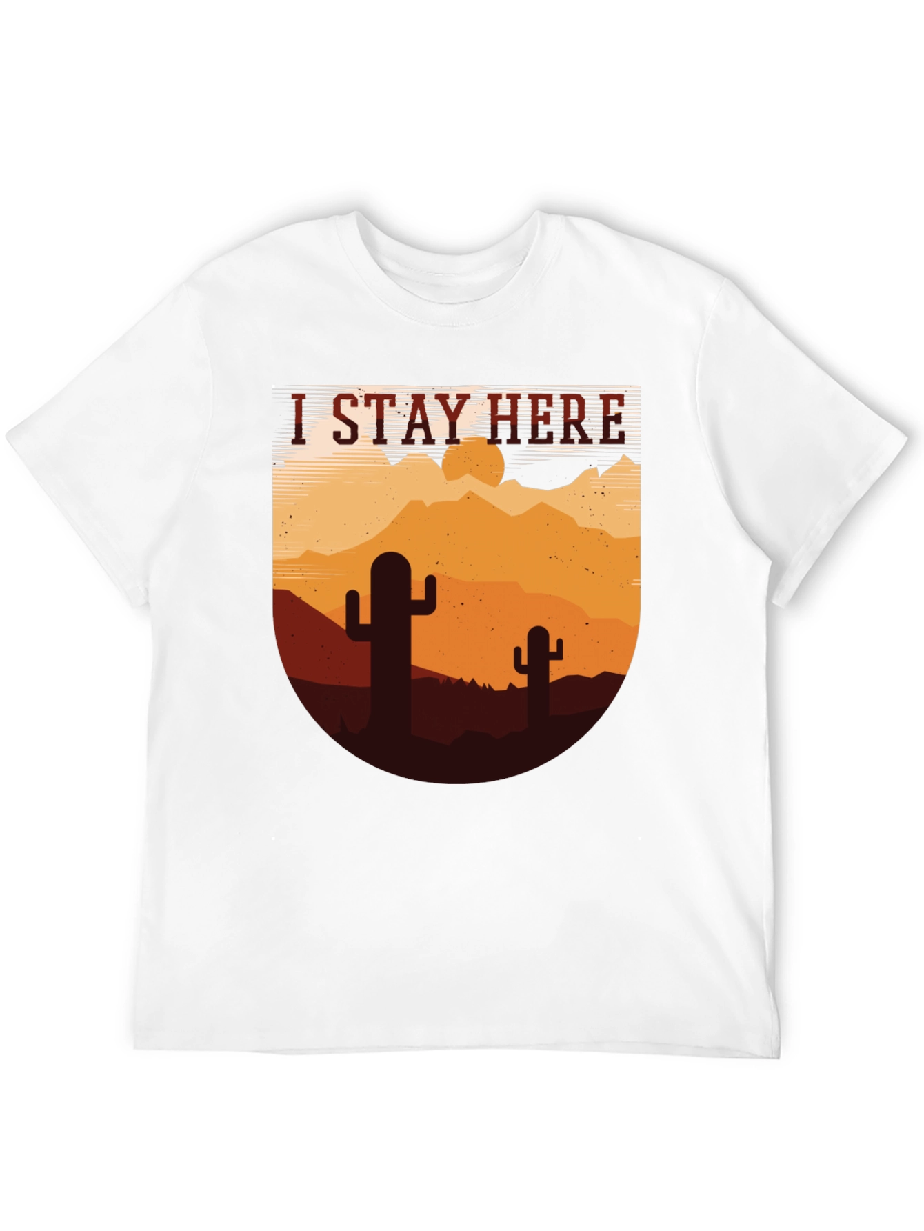 I Stay Here Graphic Tee - Desert Cactus Design