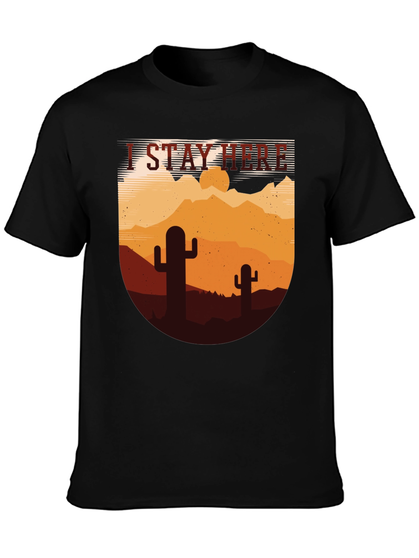 I Stay Here Graphic Tee - Desert Cactus Design