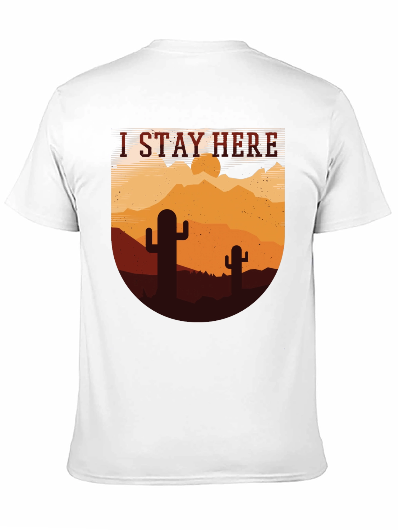 I Stay Here Graphic Tee - Desert Cactus Design