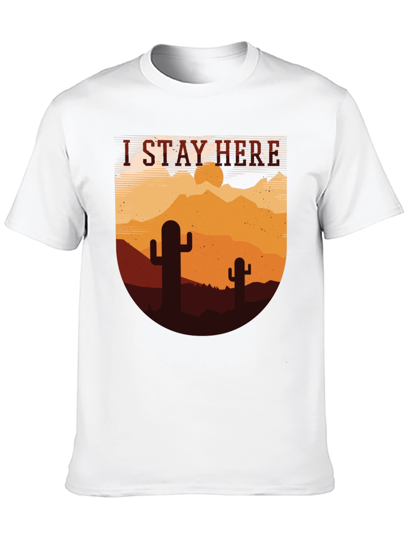 I Stay Here Graphic Tee - Desert Cactus Design