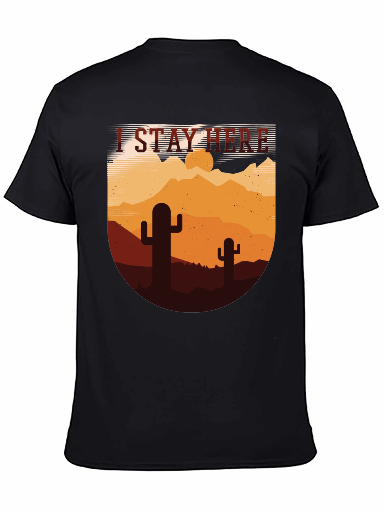 I Stay Here Graphic Tee - Desert Cactus Design