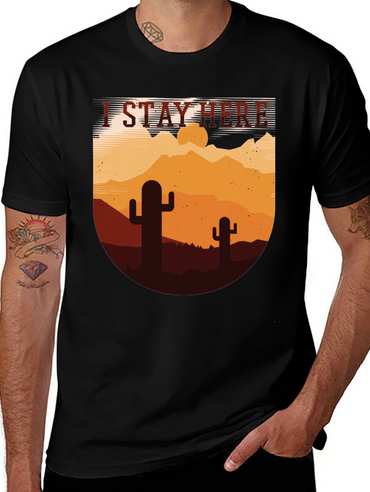 I Stay Here Graphic Tee - Desert Cactus Design