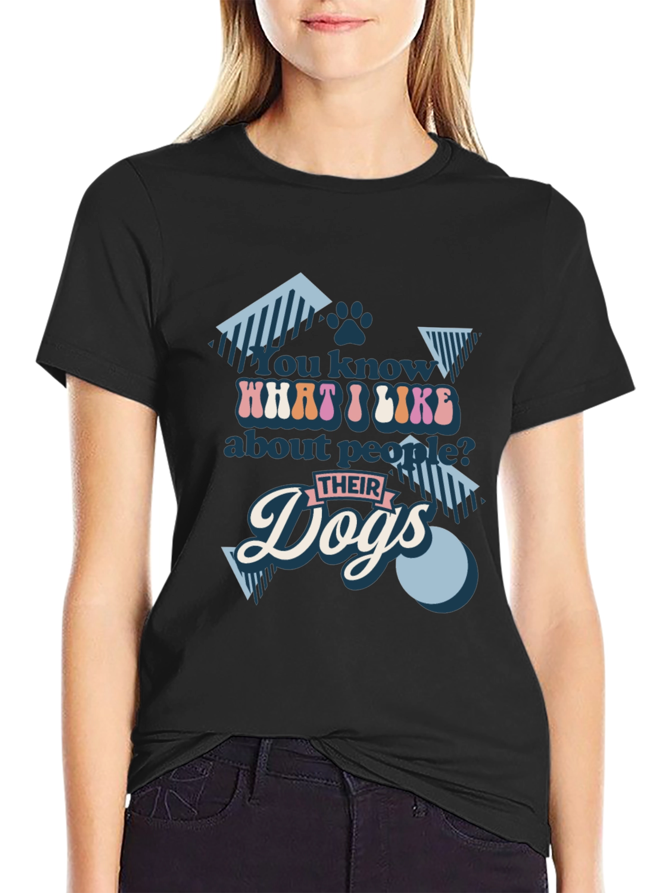 You Know What I Like? Dogs T-Shirt