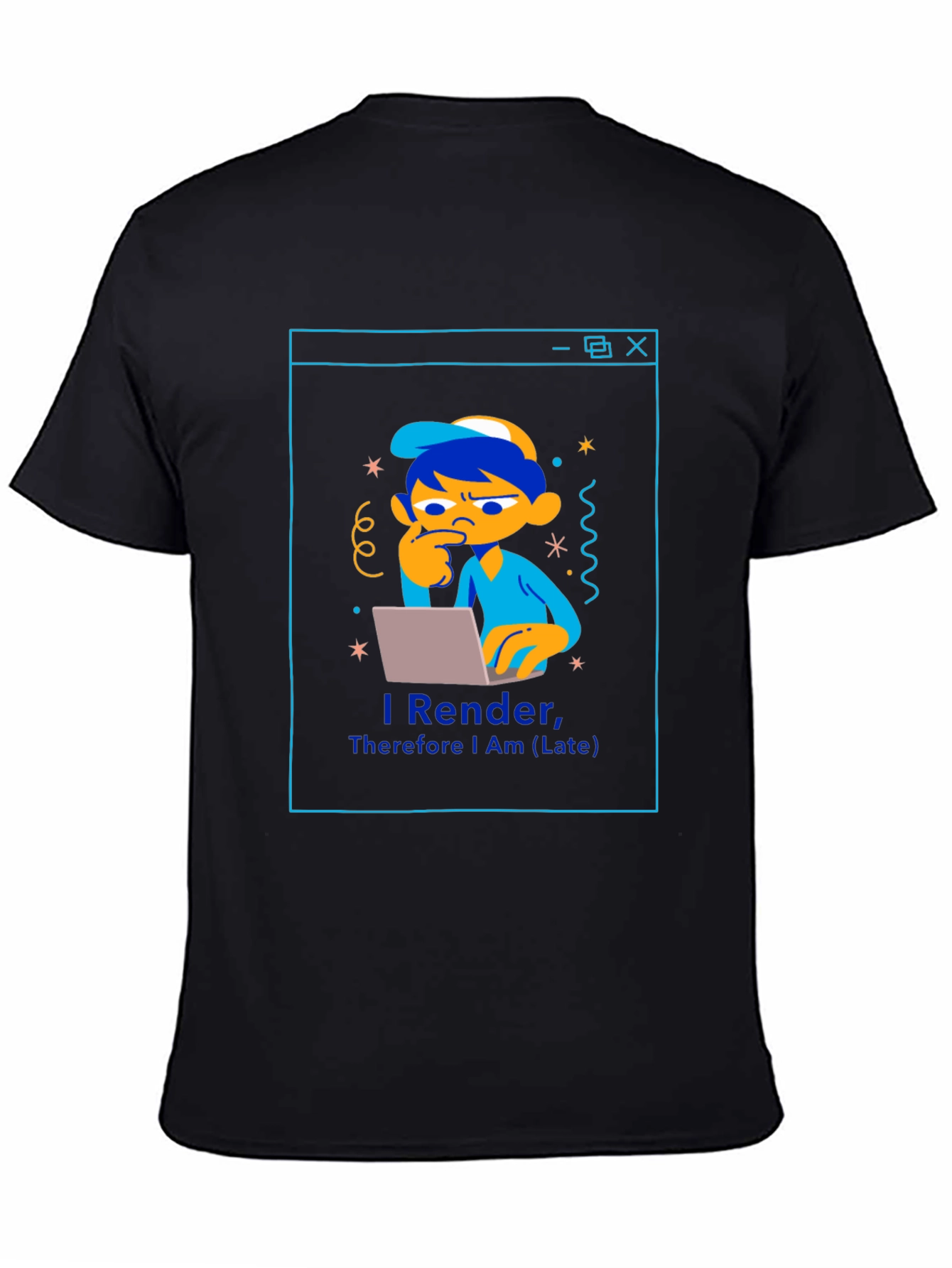I Render Therefore I Am (Late) Black T-Shirt