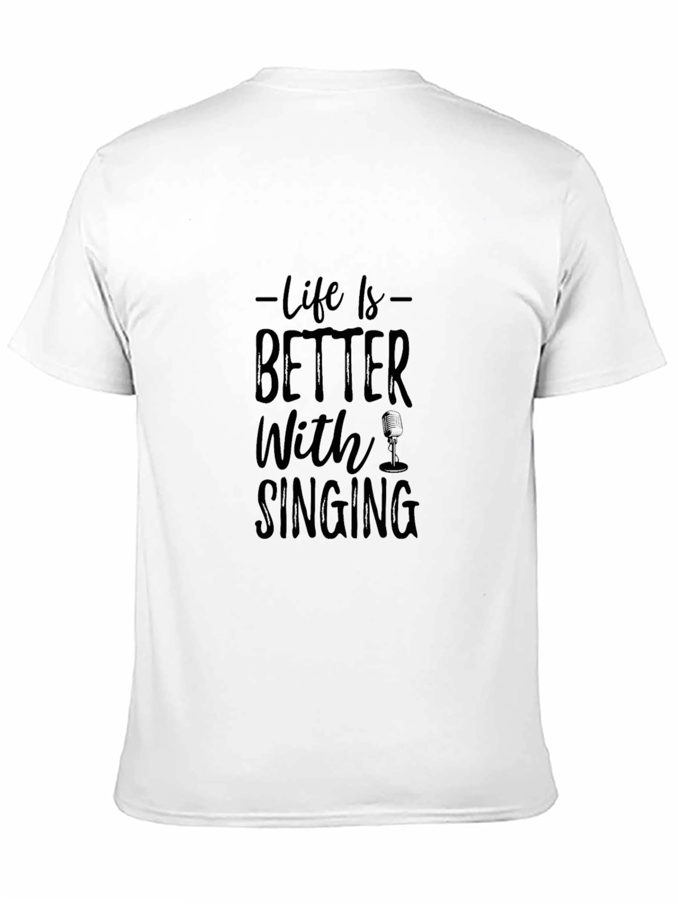 Life is Better With Singing Black Graphic Tee