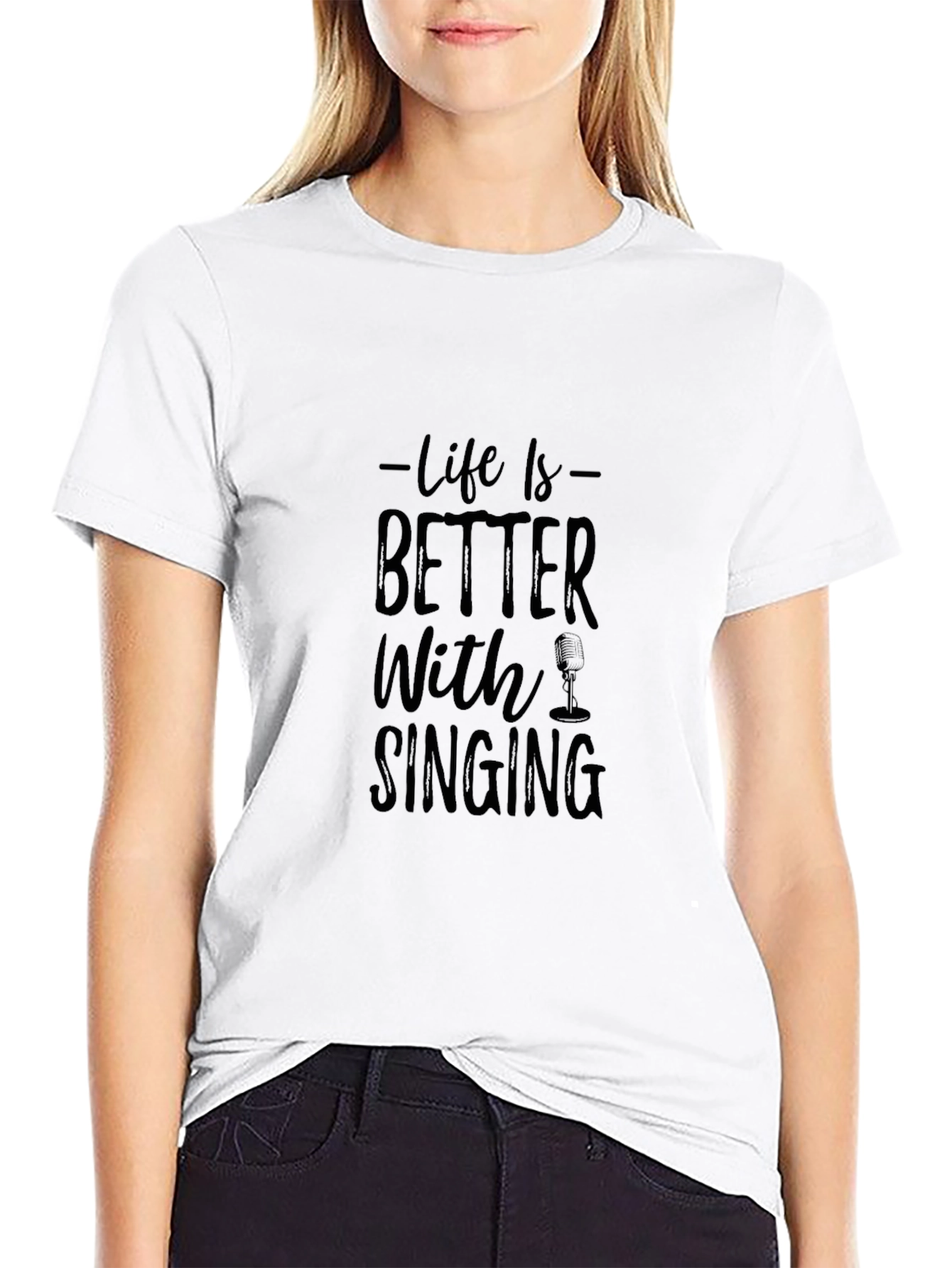 Life is Better With Singing Black Graphic Tee