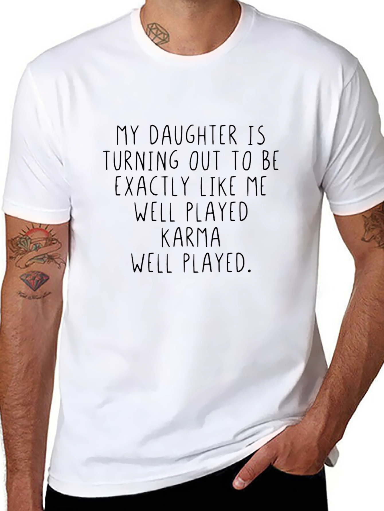 Funny Karma T-Shirt - My Daughter Is Like Me