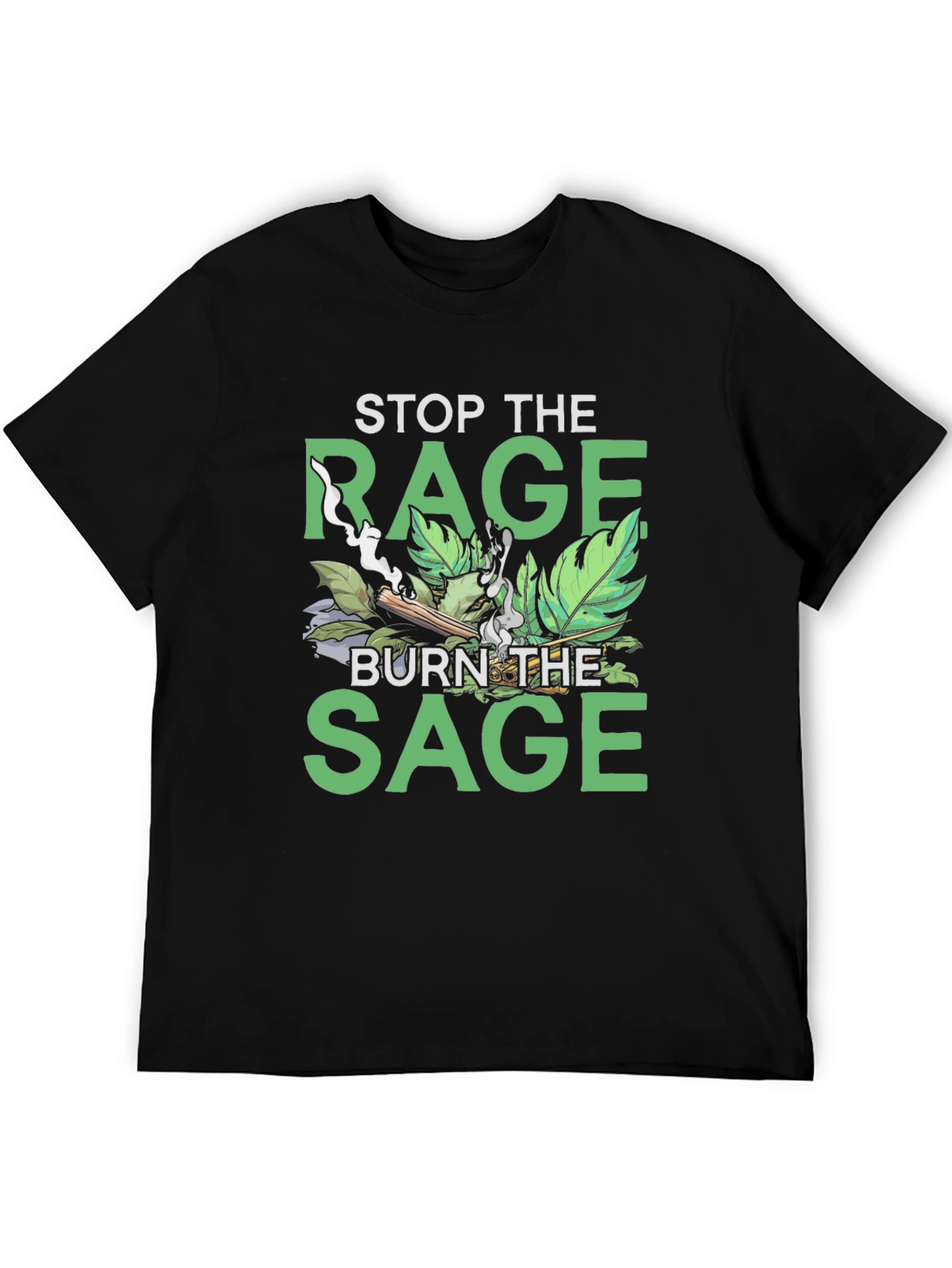 Stop the Rage Burn the Sage Graphic T-Shirt