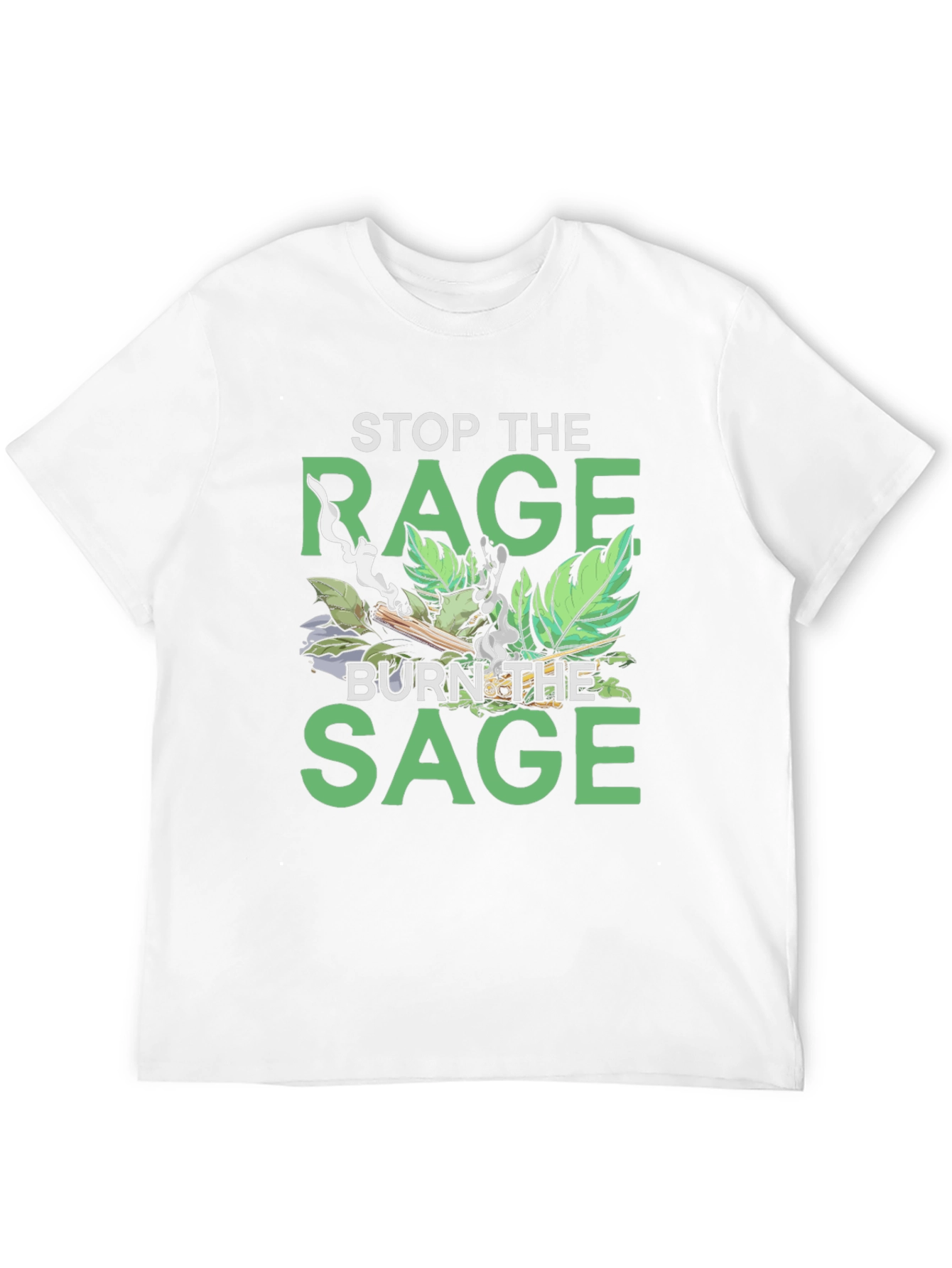 Stop the Rage Burn the Sage Graphic T-Shirt