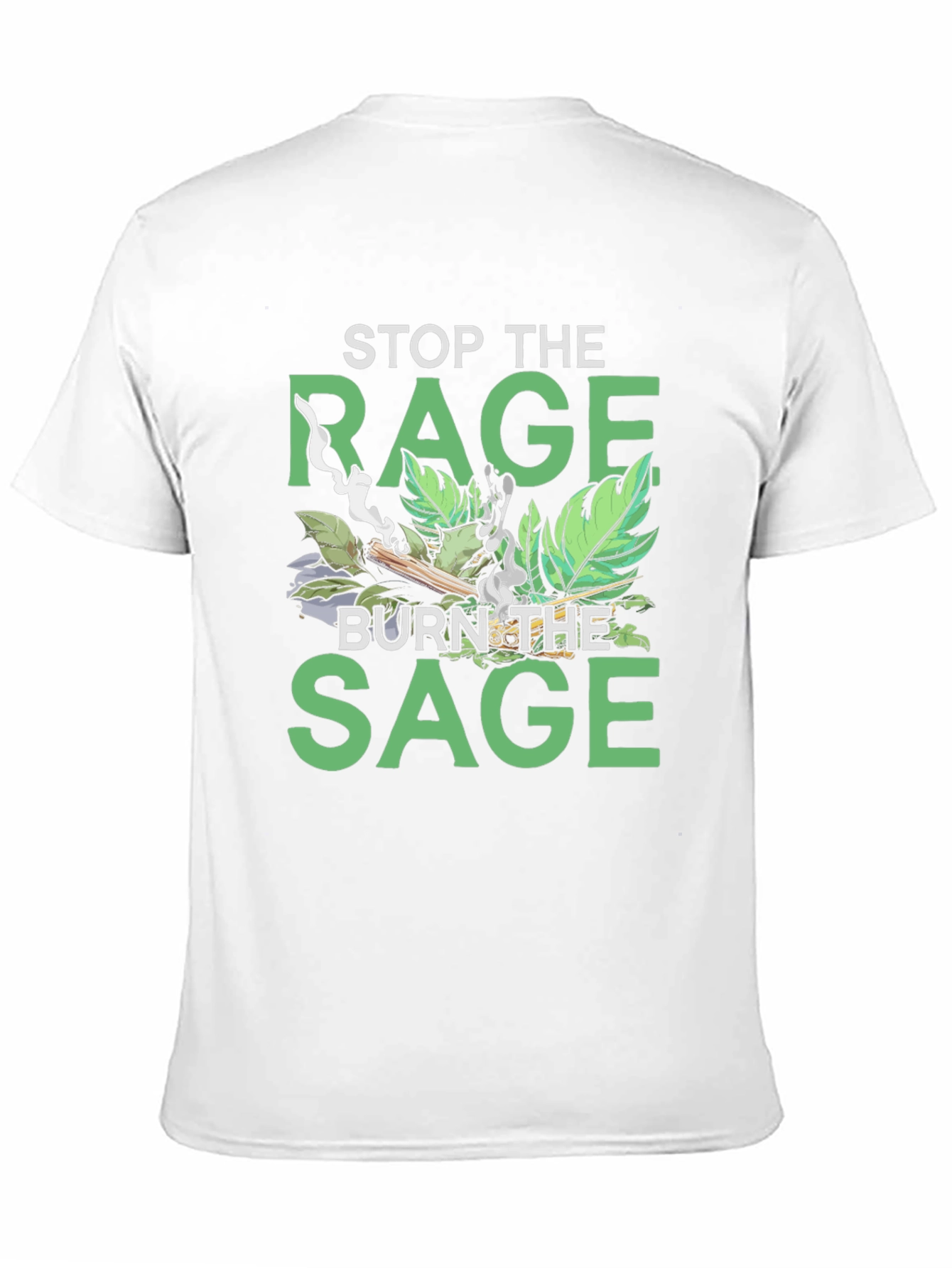 Stop the Rage Burn the Sage Graphic T-Shirt