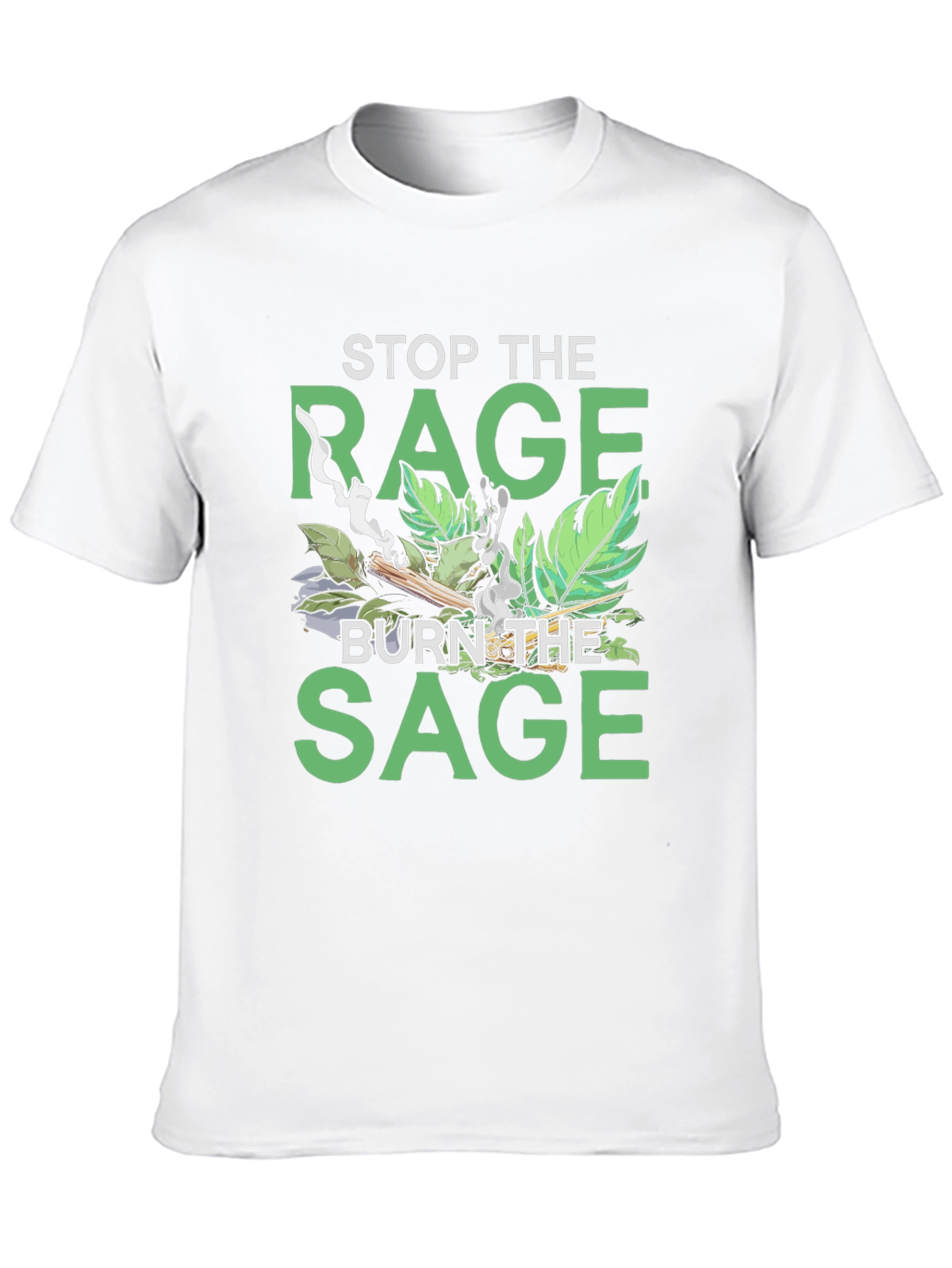 Stop the Rage Burn the Sage Graphic T-Shirt