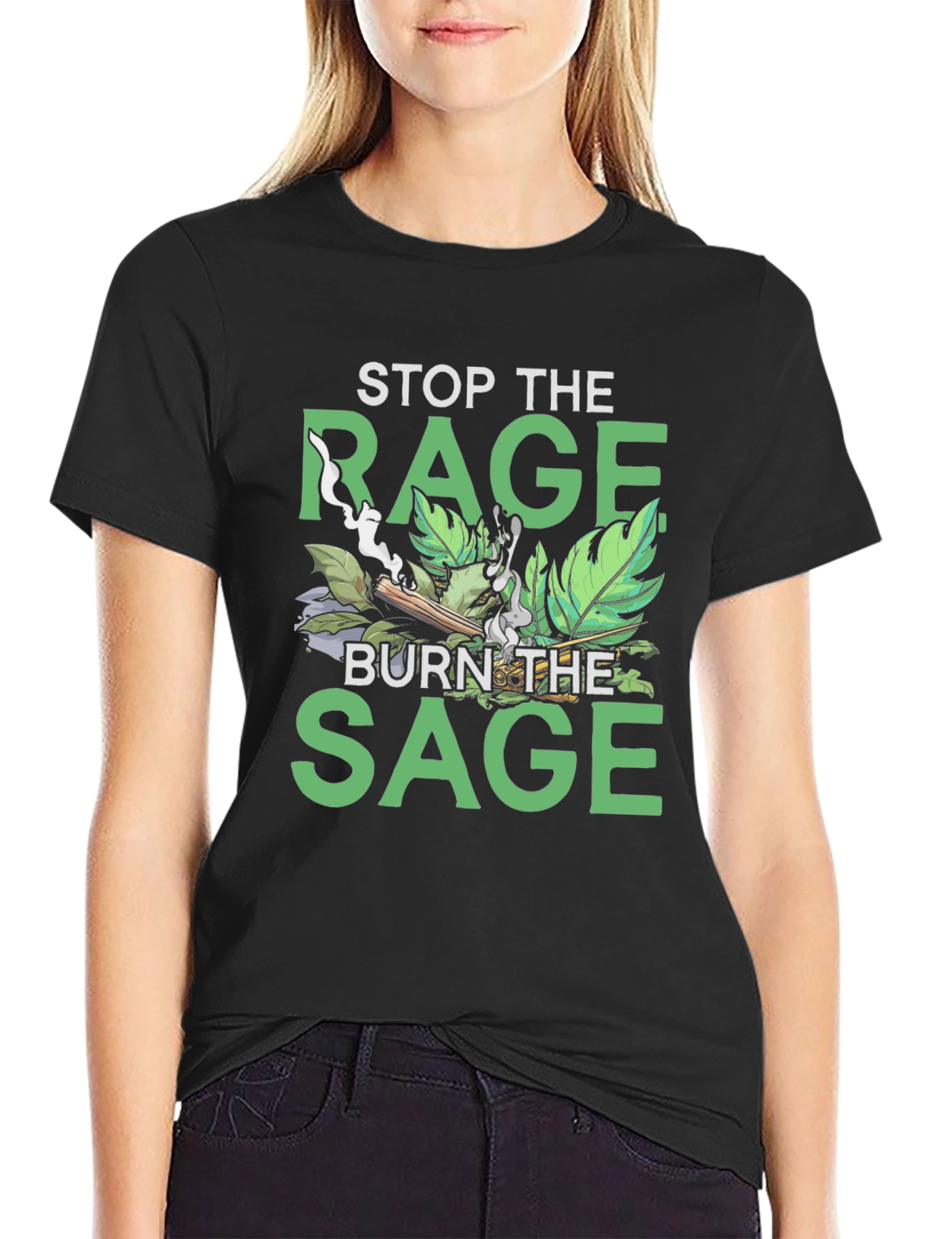 Stop the Rage Burn the Sage Graphic T-Shirt