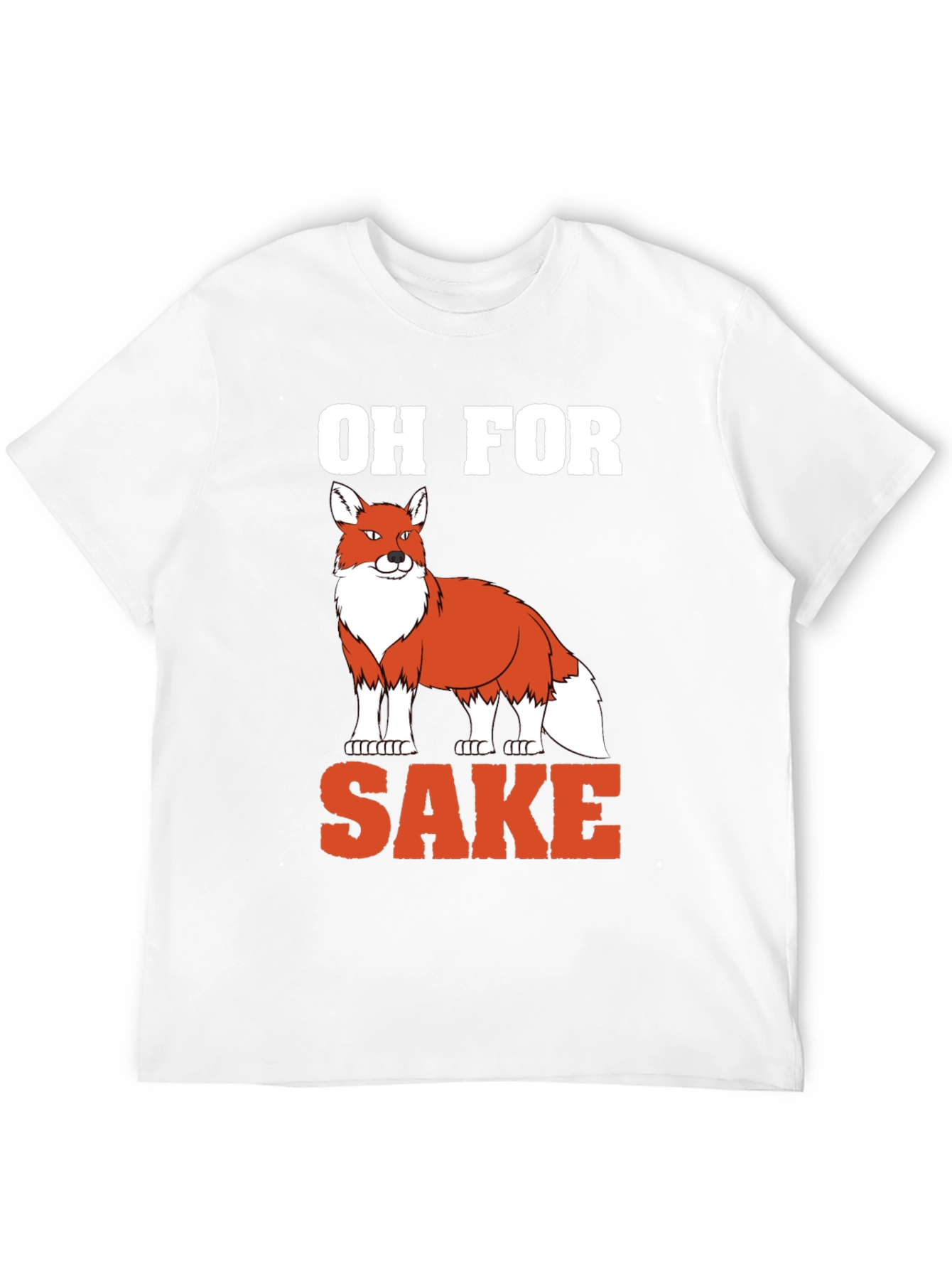 Oh For Fox Sake T-Shirt