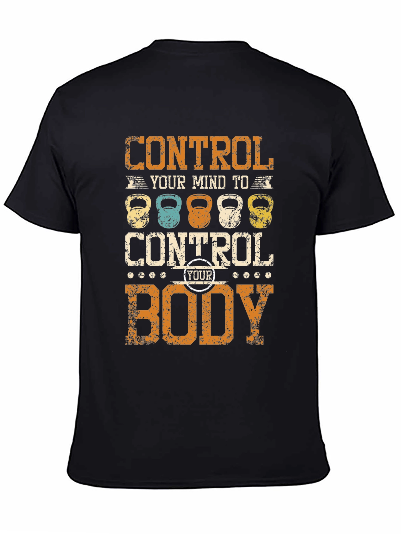 Control Your Mind to Control Your Body T-Shirt